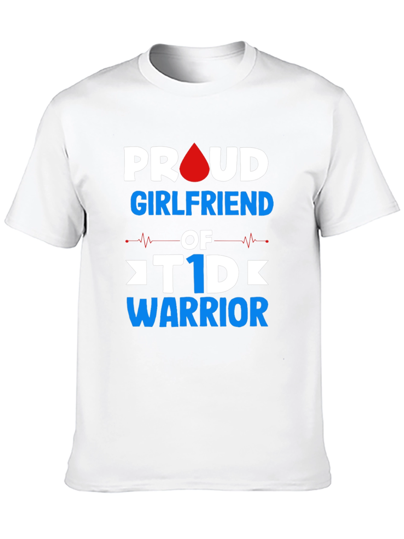Proud Girlfriend T1D Warrior T-Shirt
