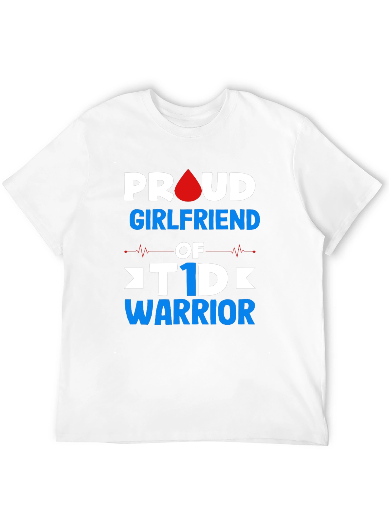 Proud Girlfriend T1D Warrior T-Shirt