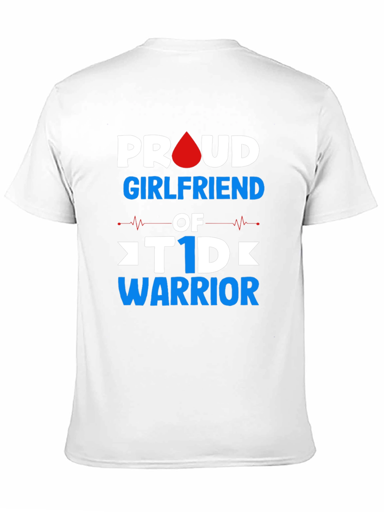 Proud Girlfriend T1D Warrior T-Shirt