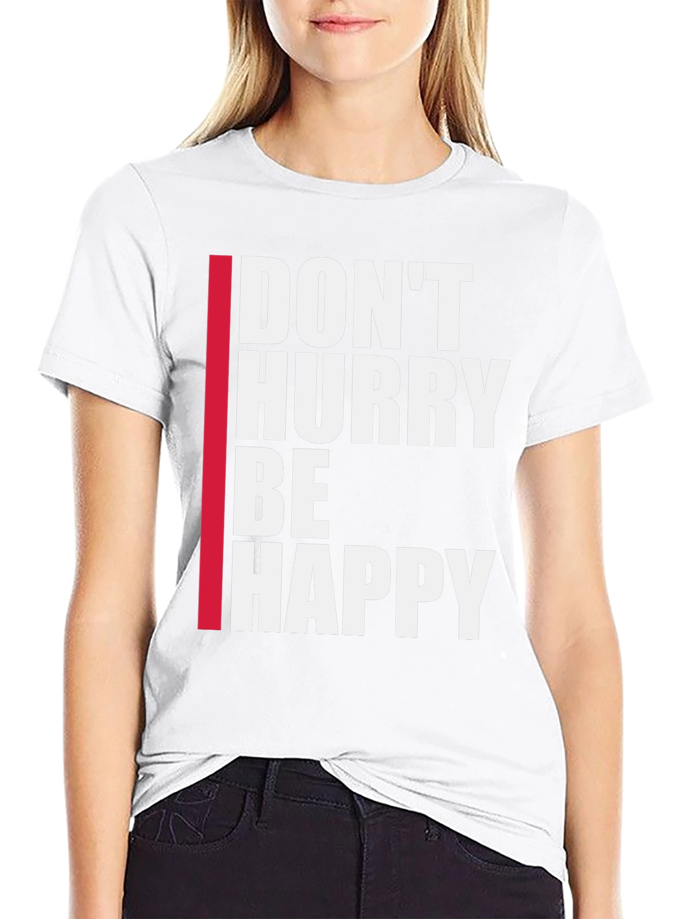 Dont Hurry Be Happy Black T-Shirt