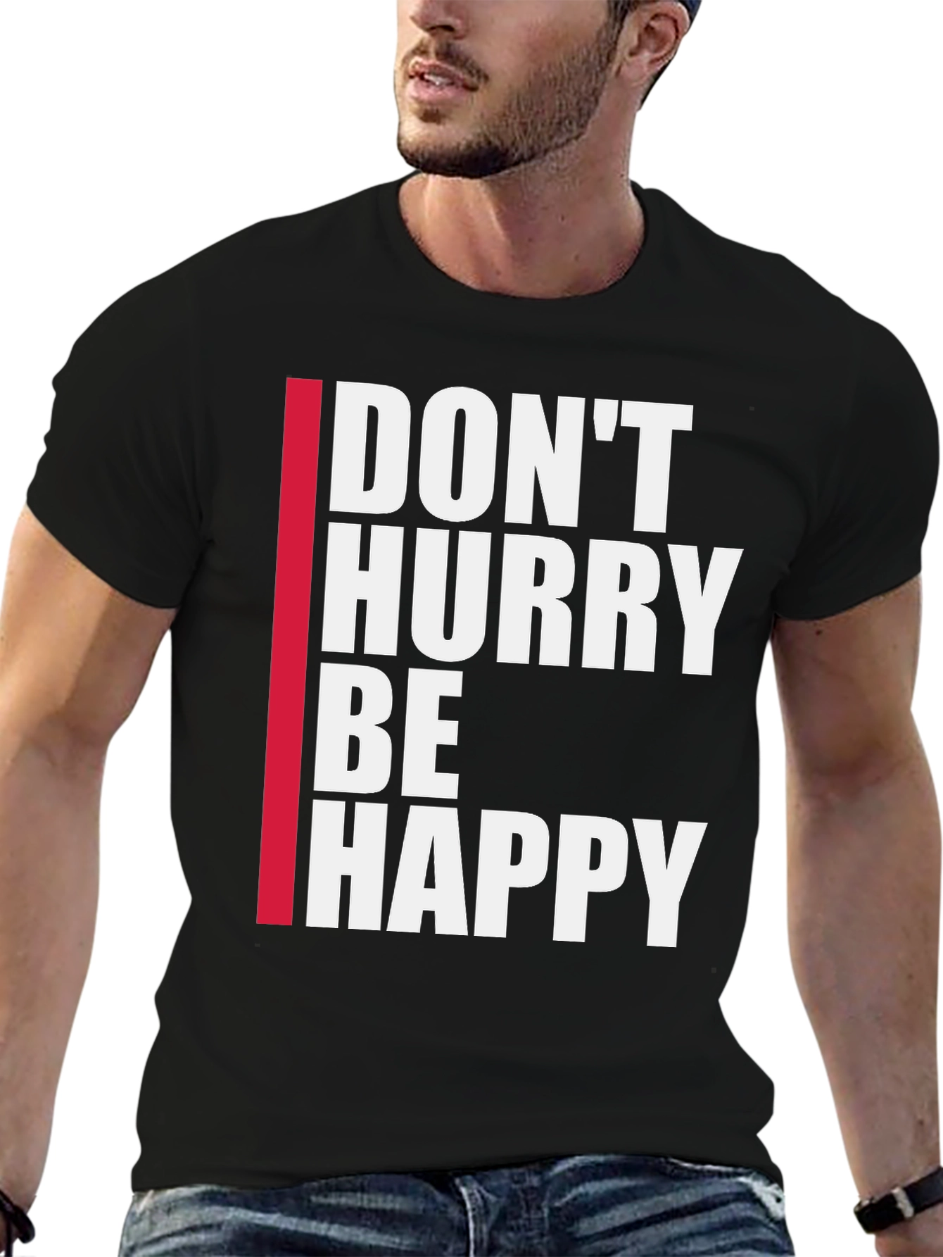 Dont Hurry Be Happy Black T-Shirt