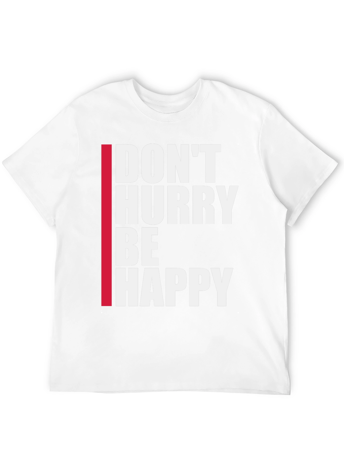 Dont Hurry Be Happy Black T-Shirt