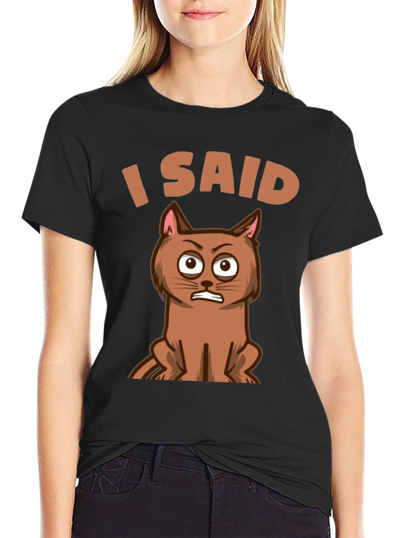 I Said Cat T-Shirt - Funny Graphic Tee