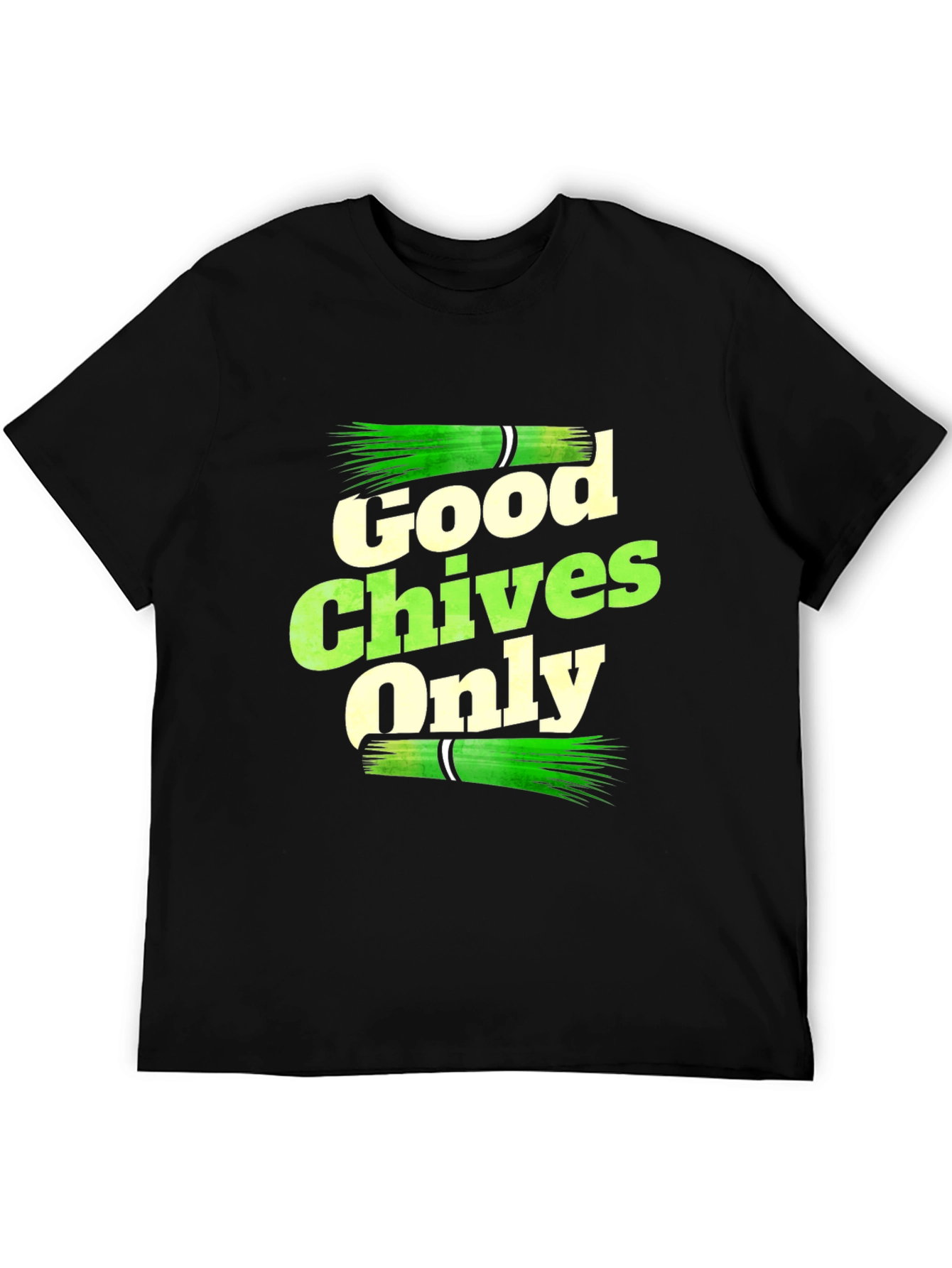 Good Chives Only Graphic T-Shirt