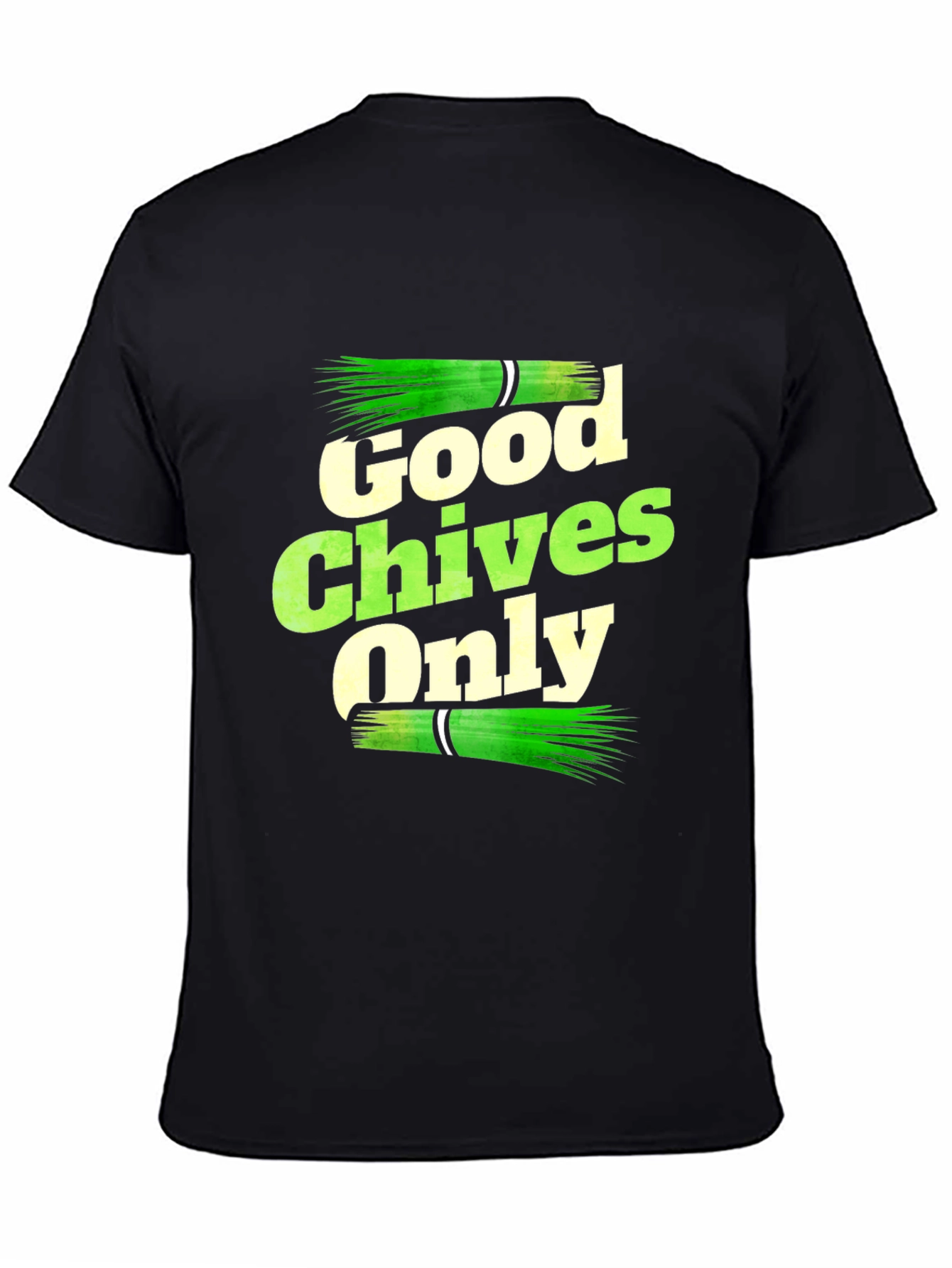 Good Chives Only Graphic T-Shirt