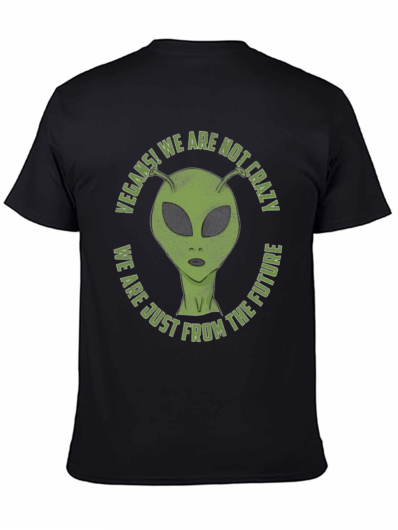 Vegan Alien T-Shirt - We Are Not Crazy