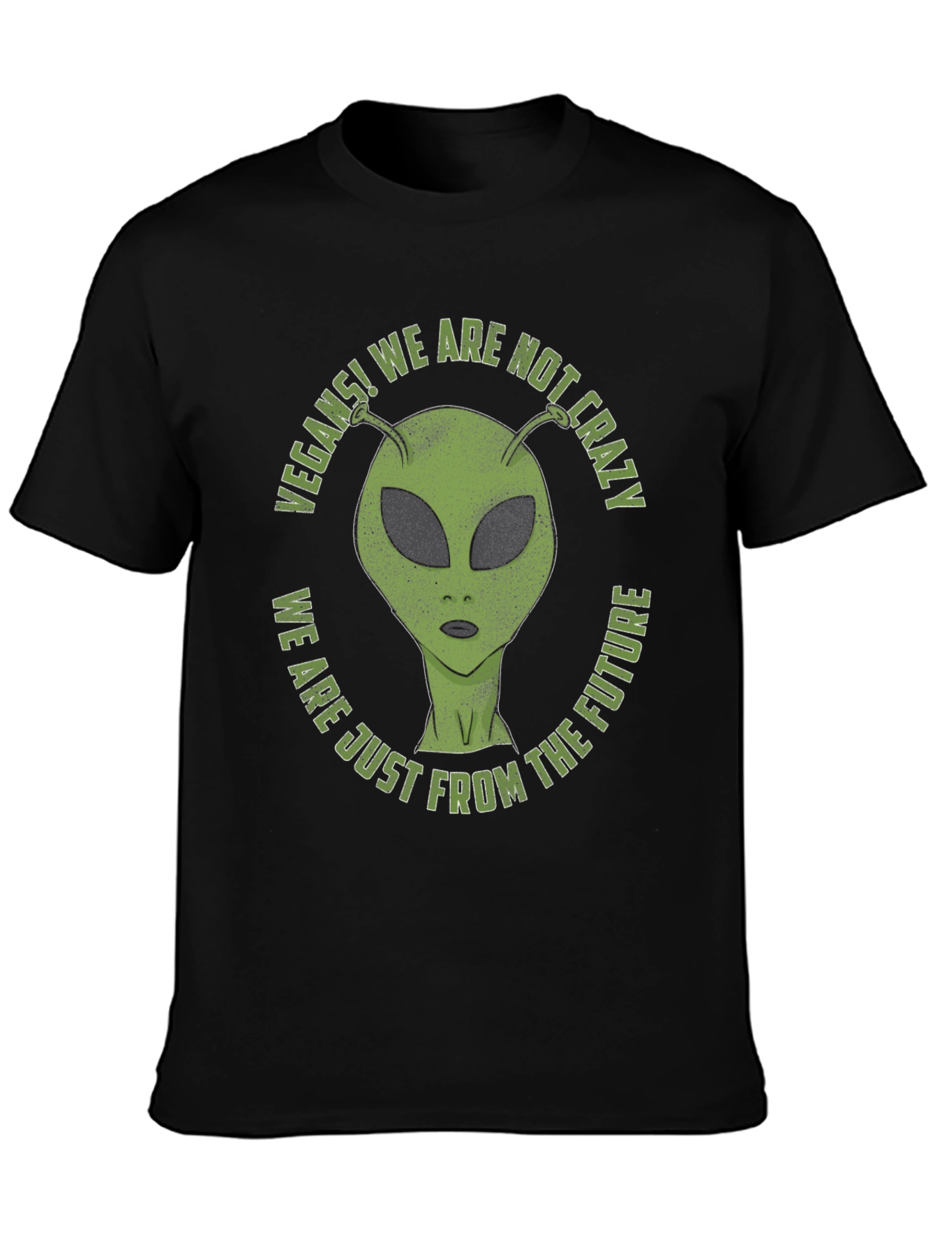 Vegan Alien T-Shirt - We Are Not Crazy