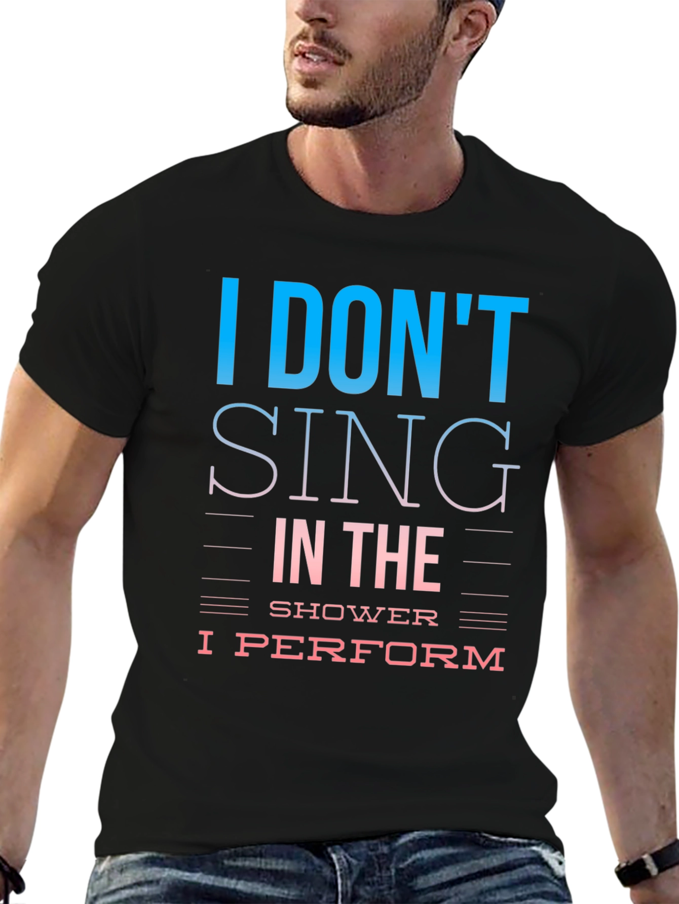 I Dont Sing I Perform T-Shirt