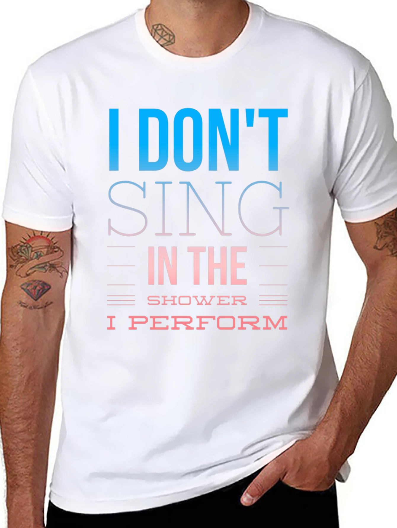 I Dont Sing I Perform T-Shirt