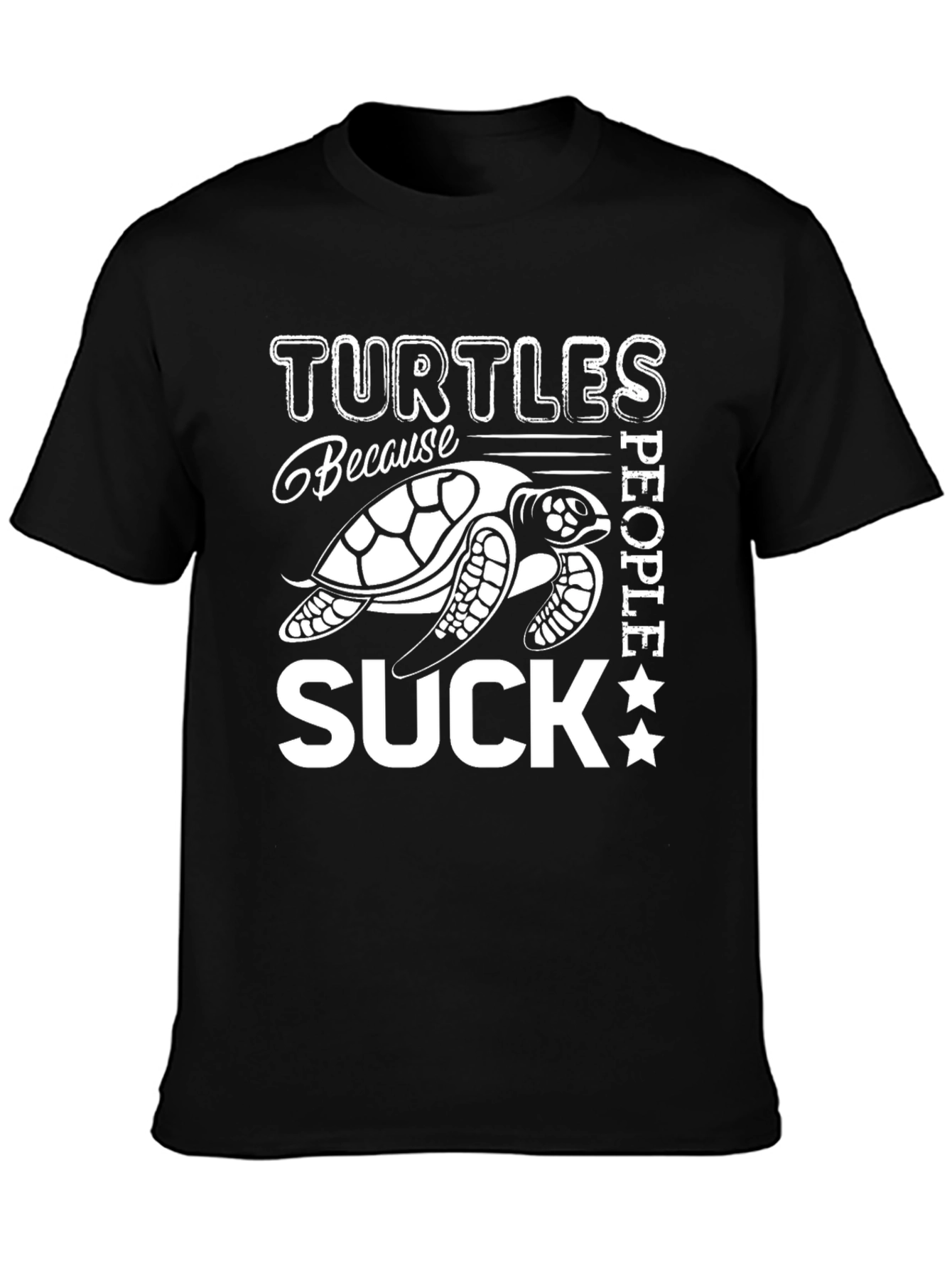 Turtles Because People Suck Graphic T-Shirt