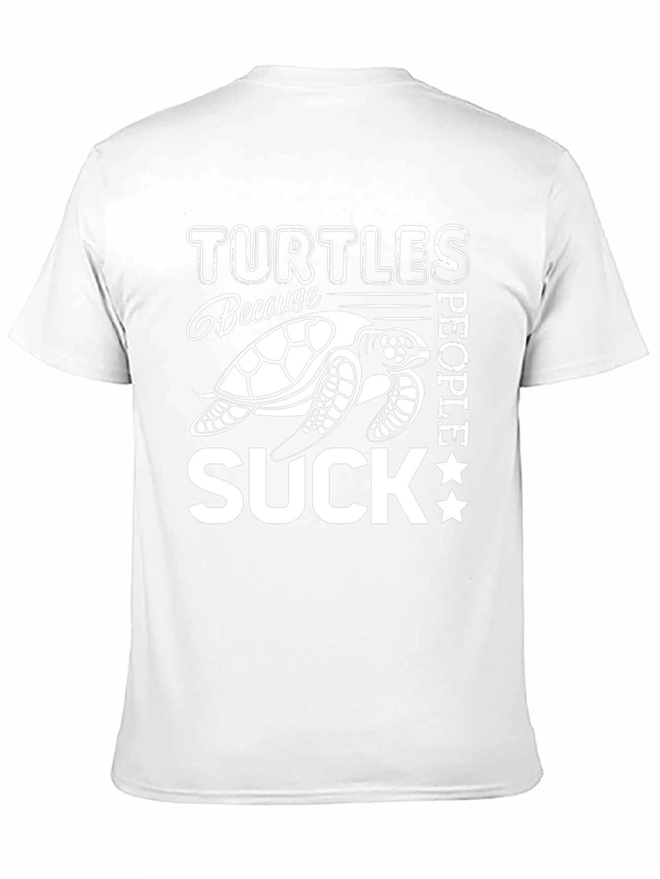 Turtles Because People Suck Graphic T-Shirt