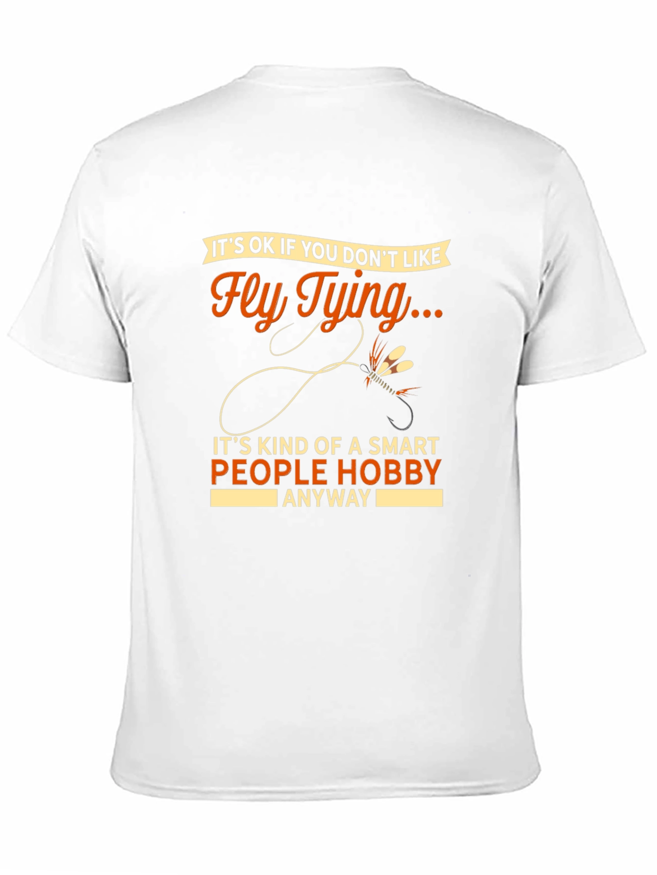 Fly Tying Hobby T-Shirt - Smart People Gift