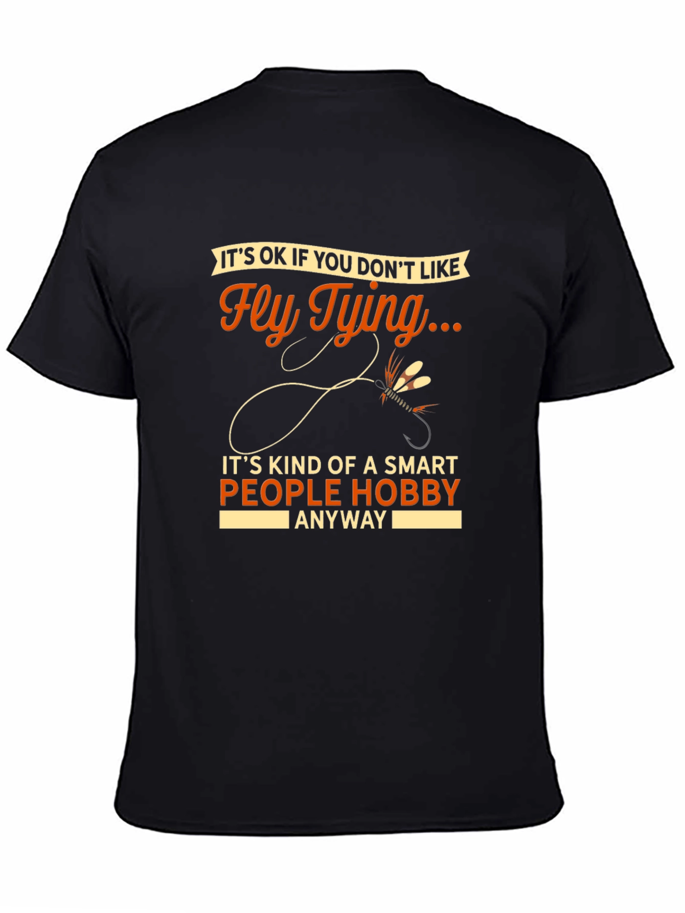 Fly Tying Hobby T-Shirt - Smart People Gift