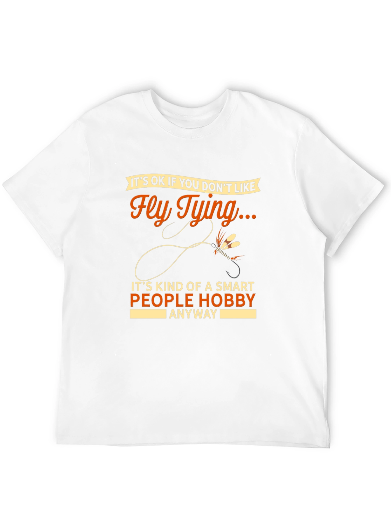 Fly Tying Hobby T-Shirt - Smart People Gift