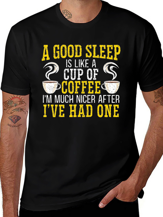 Good Sleep is Like Coffee T-Shirt