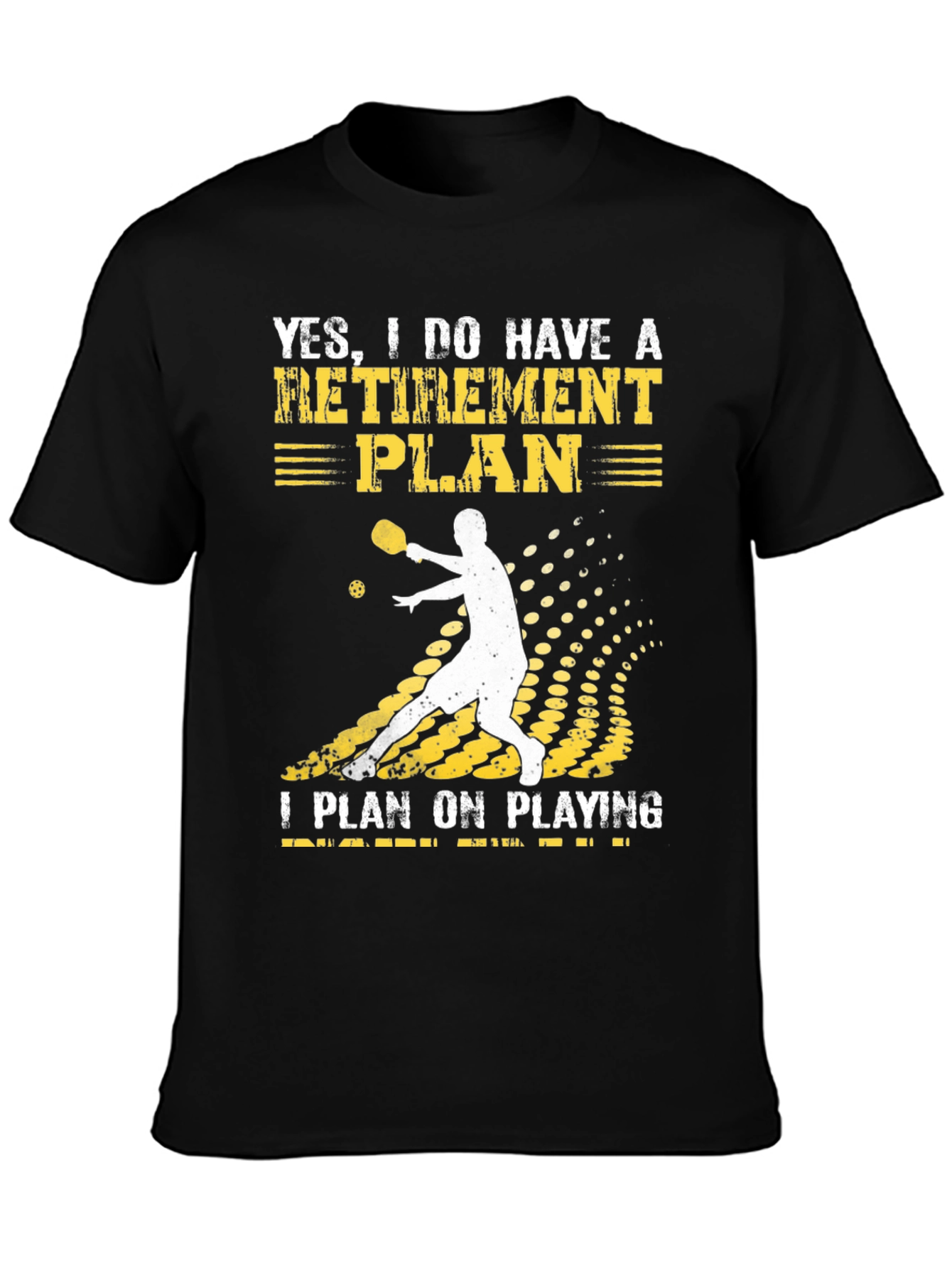 Pickleball Retirement Plan T-Shirt