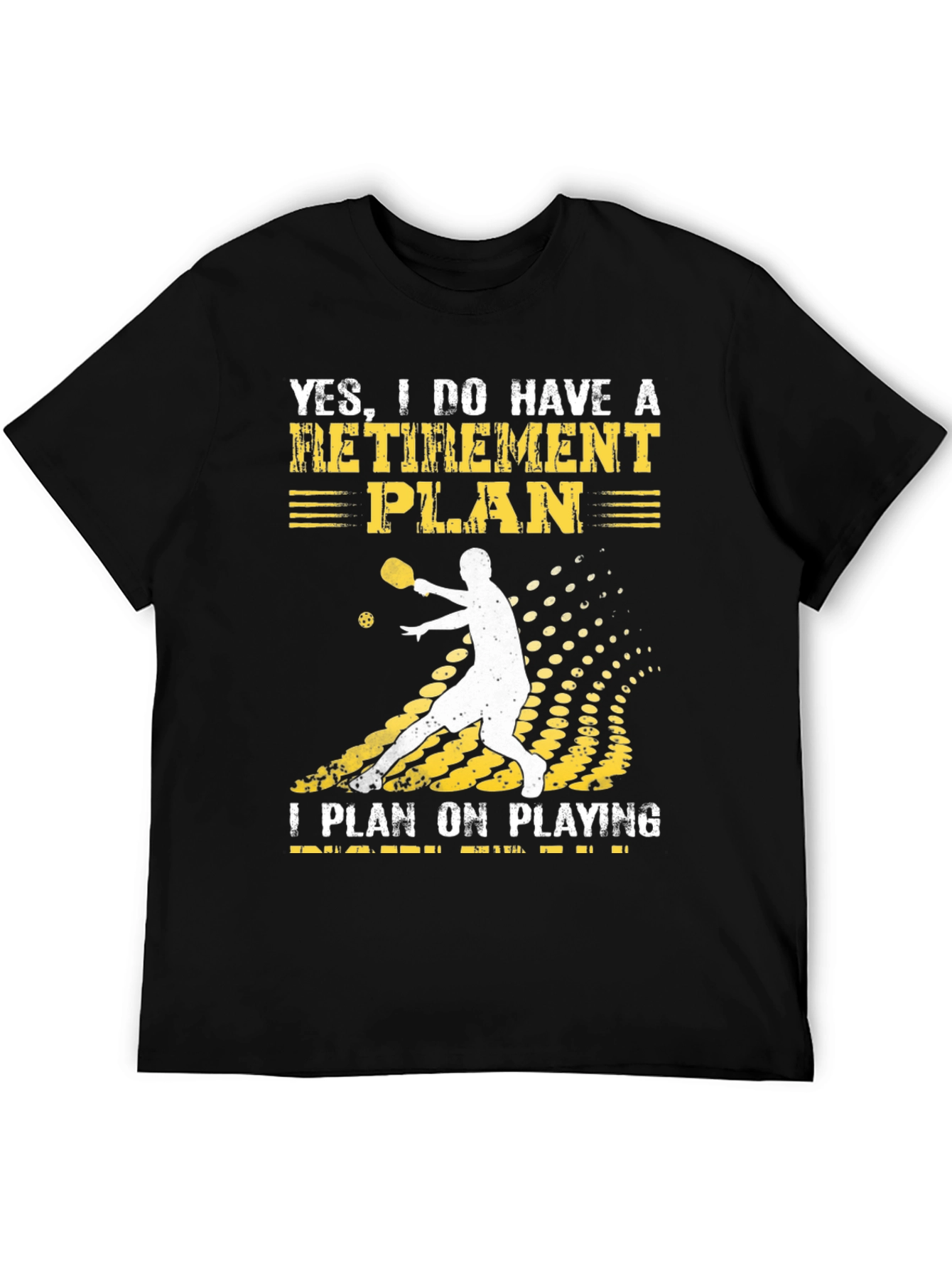 Pickleball Retirement Plan T-Shirt