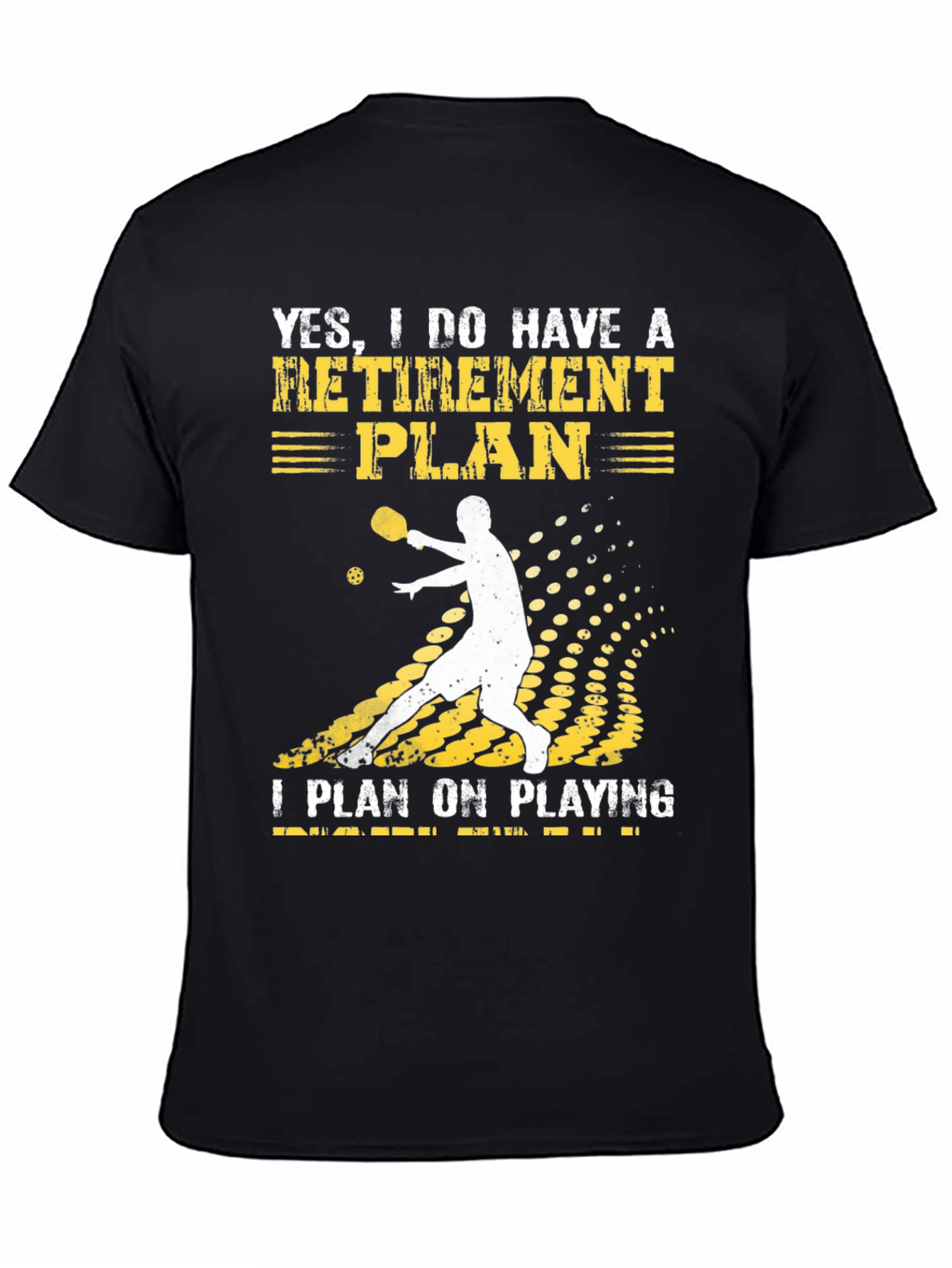 Pickleball Retirement Plan T-Shirt