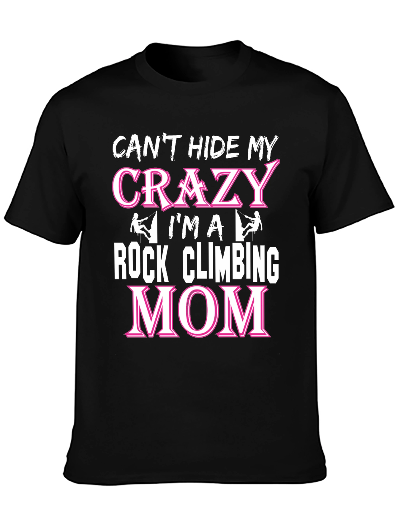 Crazy Rock Climbing Mom Graphic Tee