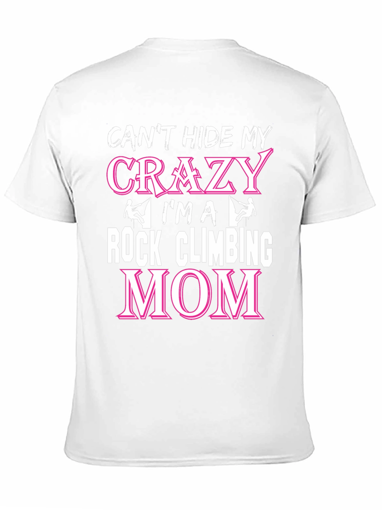 Crazy Rock Climbing Mom Graphic Tee