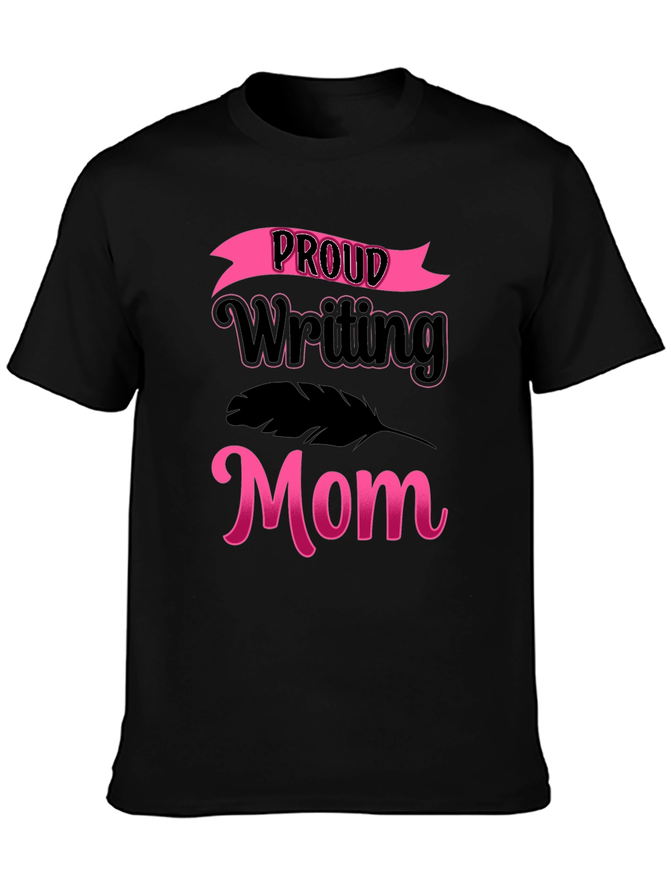 Proud Writing Mom T-Shirt - Black