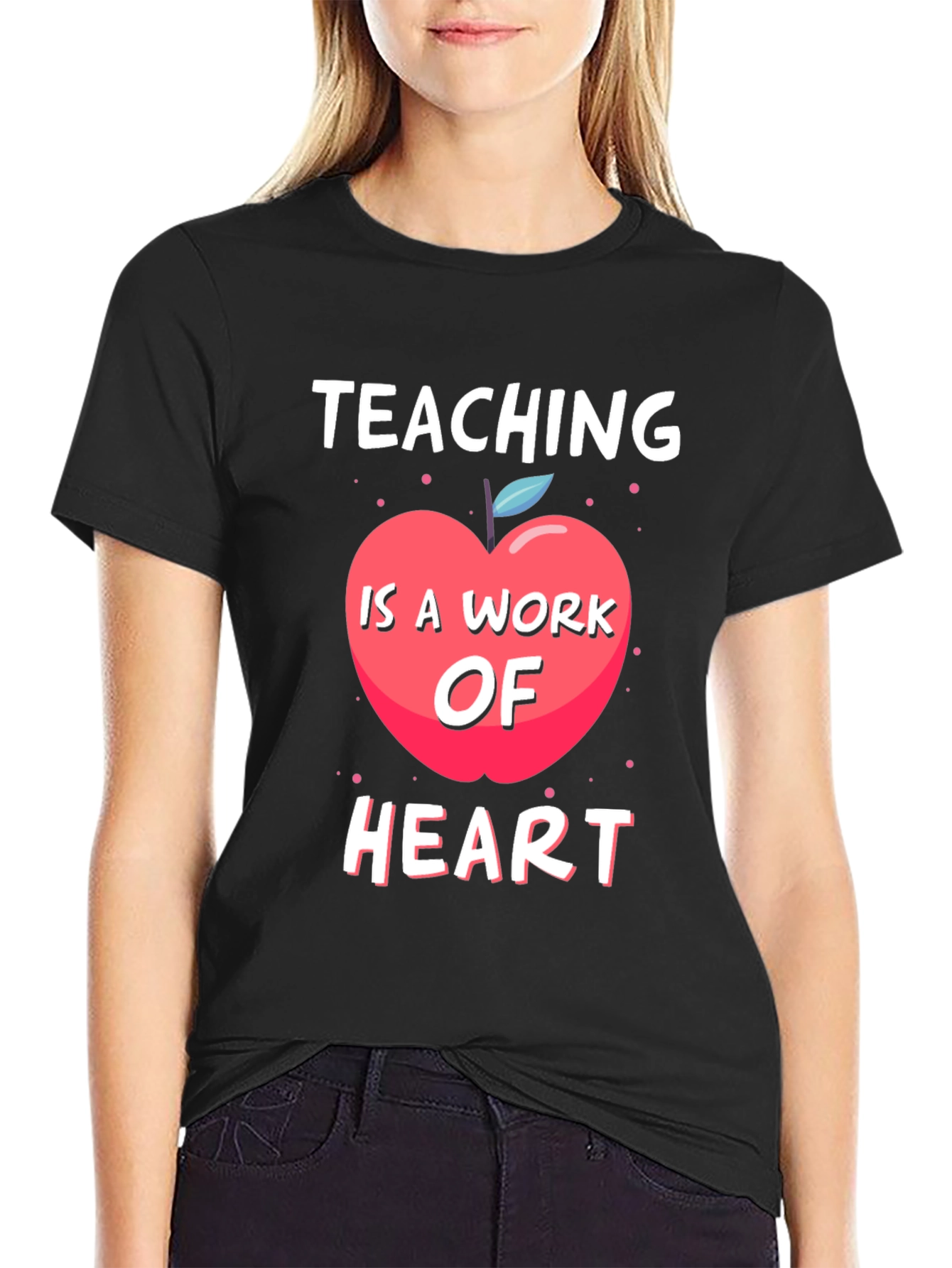 Teaching Is A Work Of Heart T-Shirt