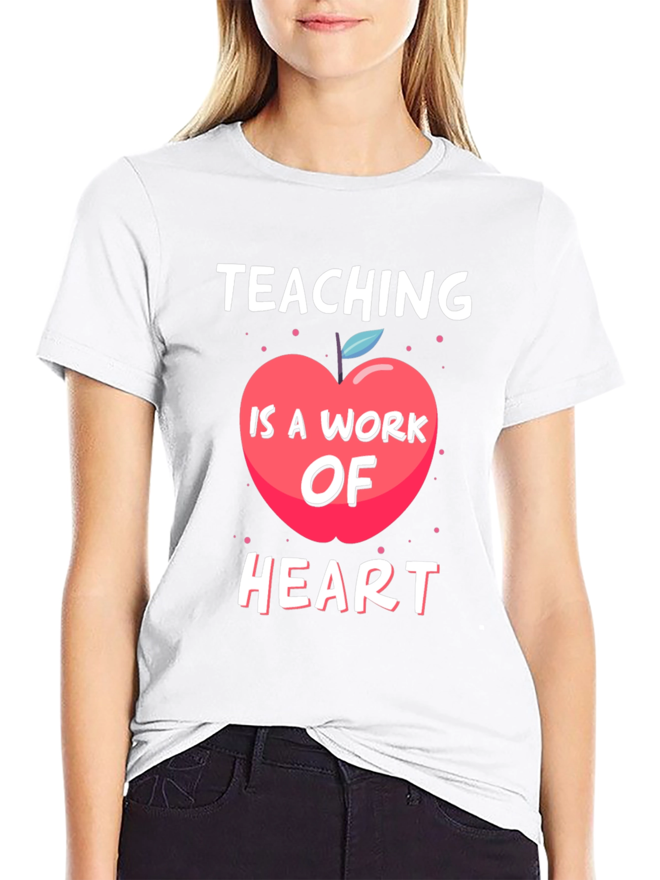 Teaching Is A Work Of Heart T-Shirt