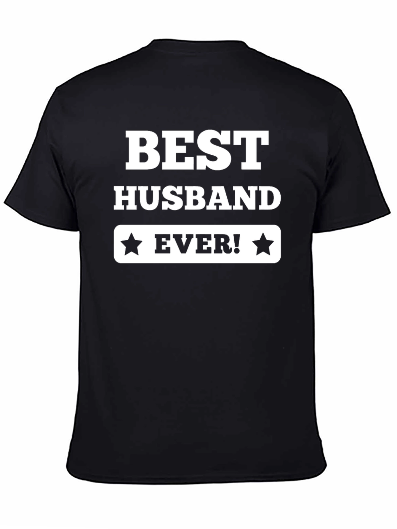 Best Husband Ever! Black T-Shirt