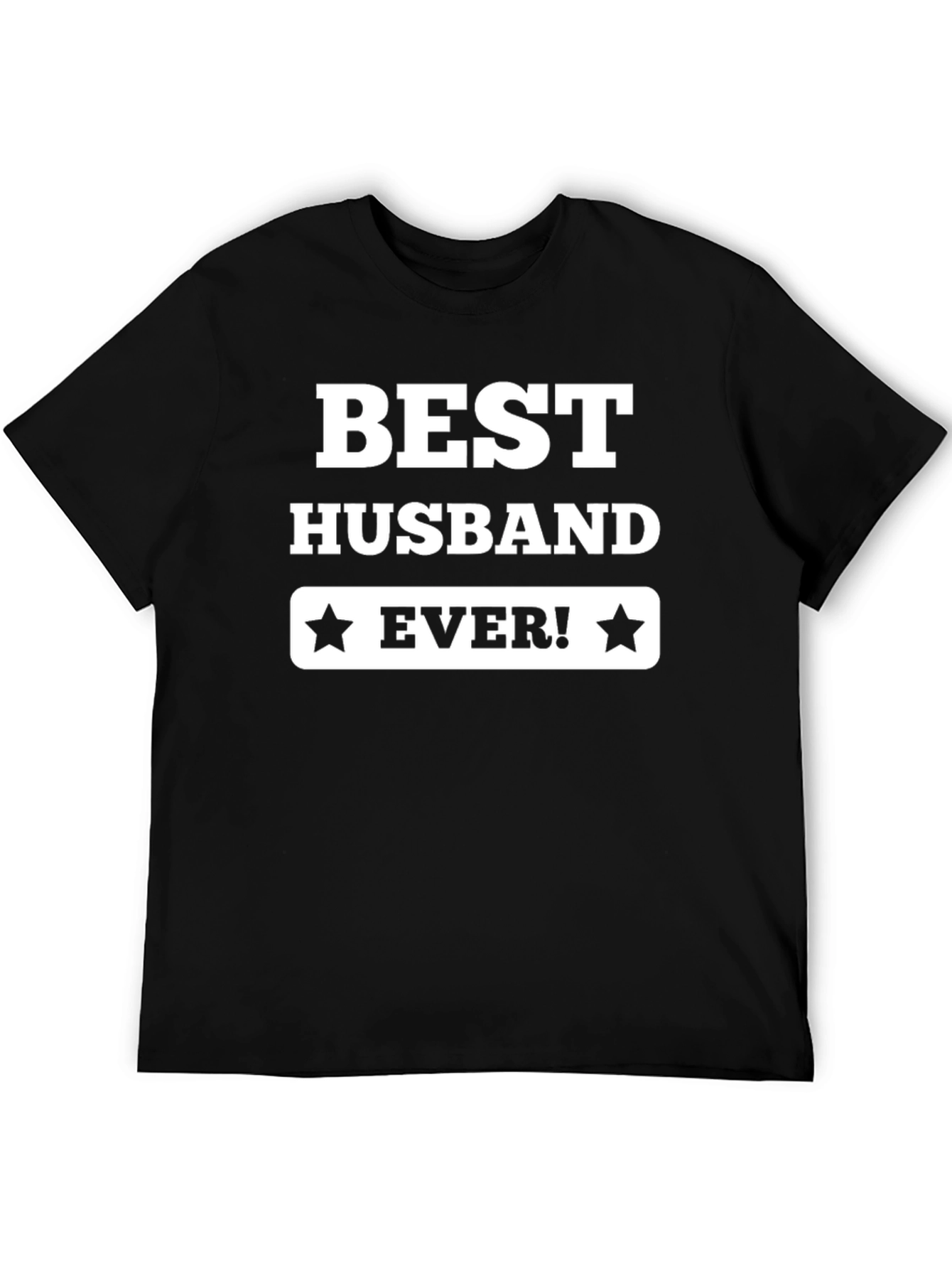 Best Husband Ever! Black T-Shirt