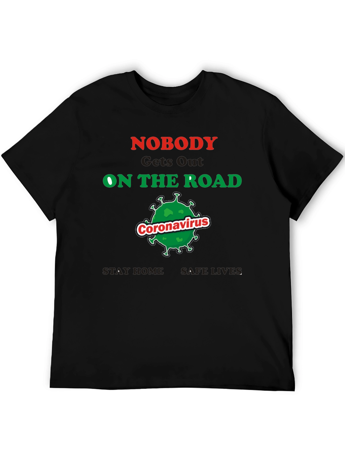Nobody On The Road Coronavirus T-Shirt