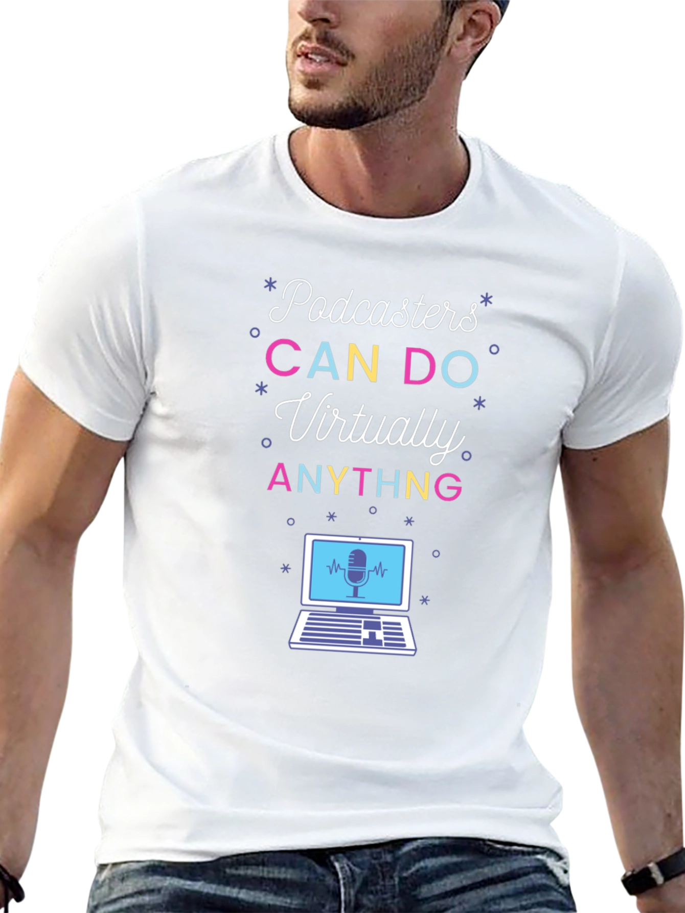 Podcasters CAN DO Virtually ANYTHING T-Shirt