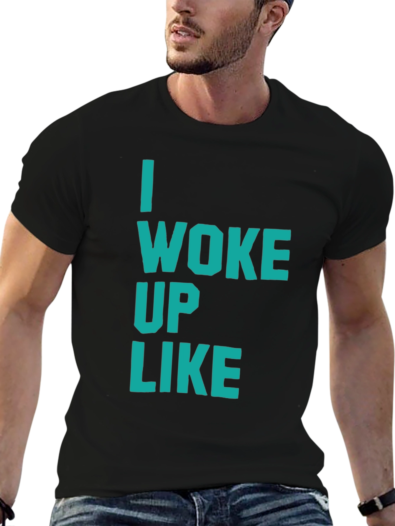 I Woke Up Like This T-Shirt