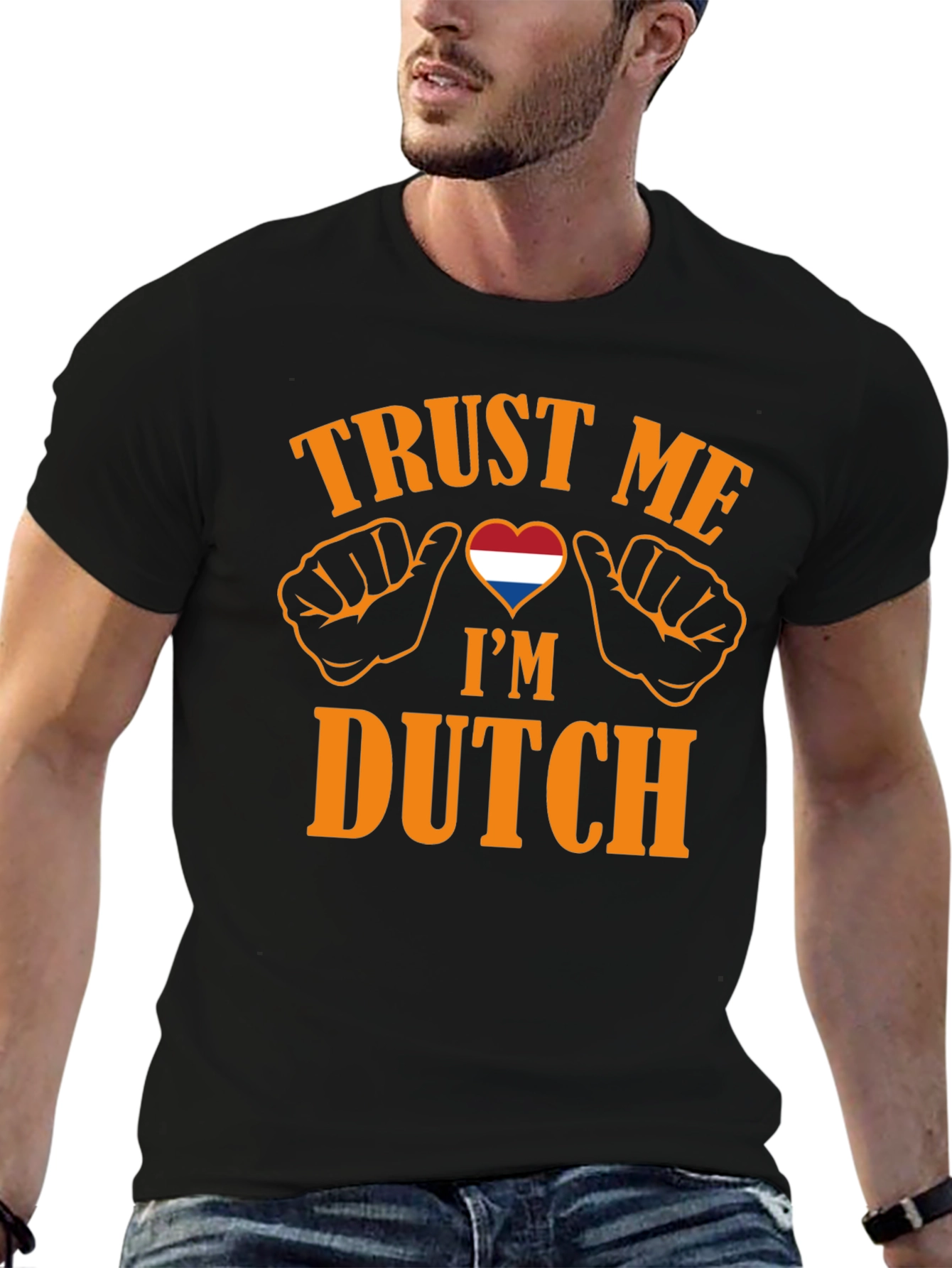 Trust Me Im Dutch T-Shirt