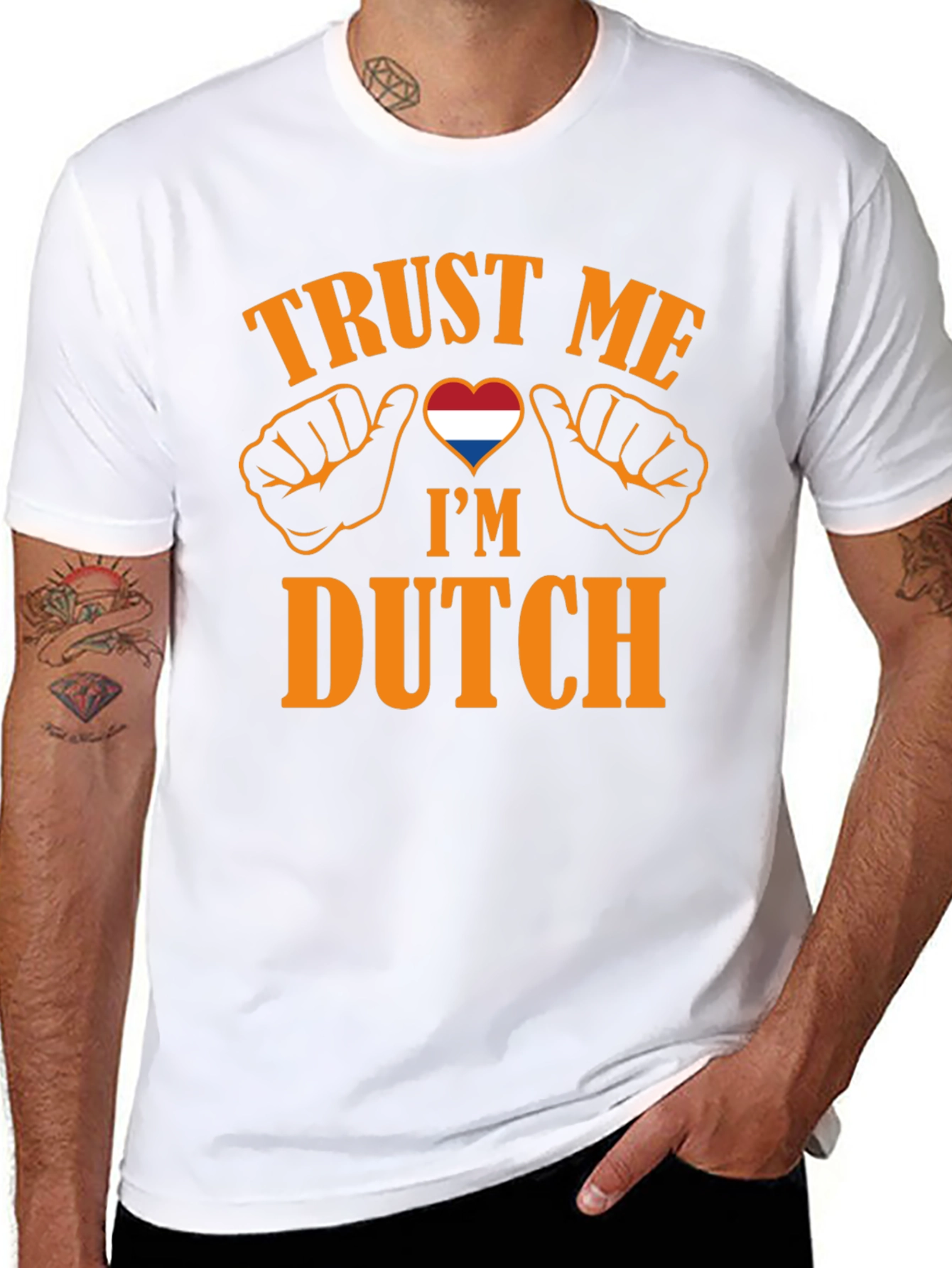 Trust Me Im Dutch T-Shirt