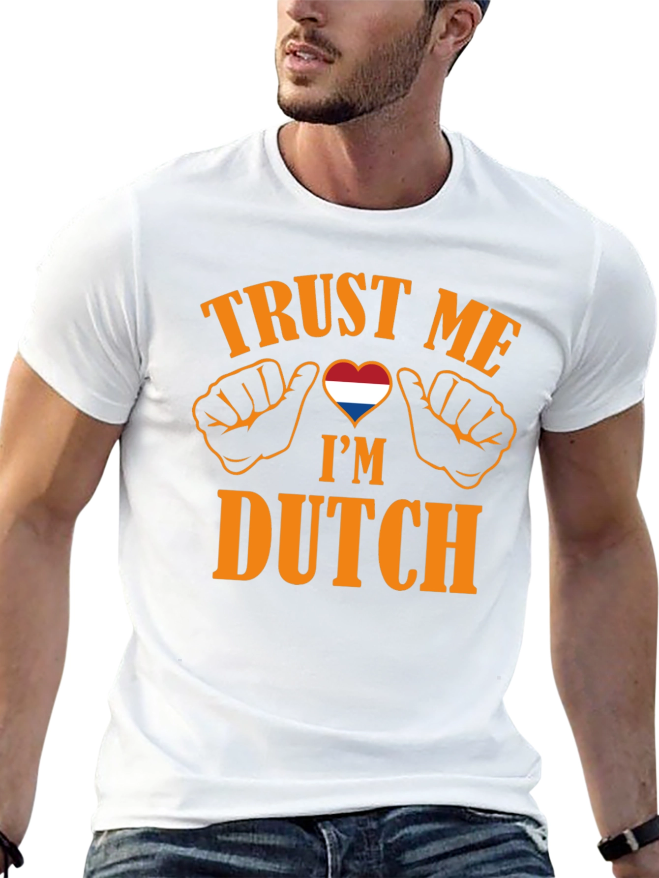 Trust Me Im Dutch T-Shirt