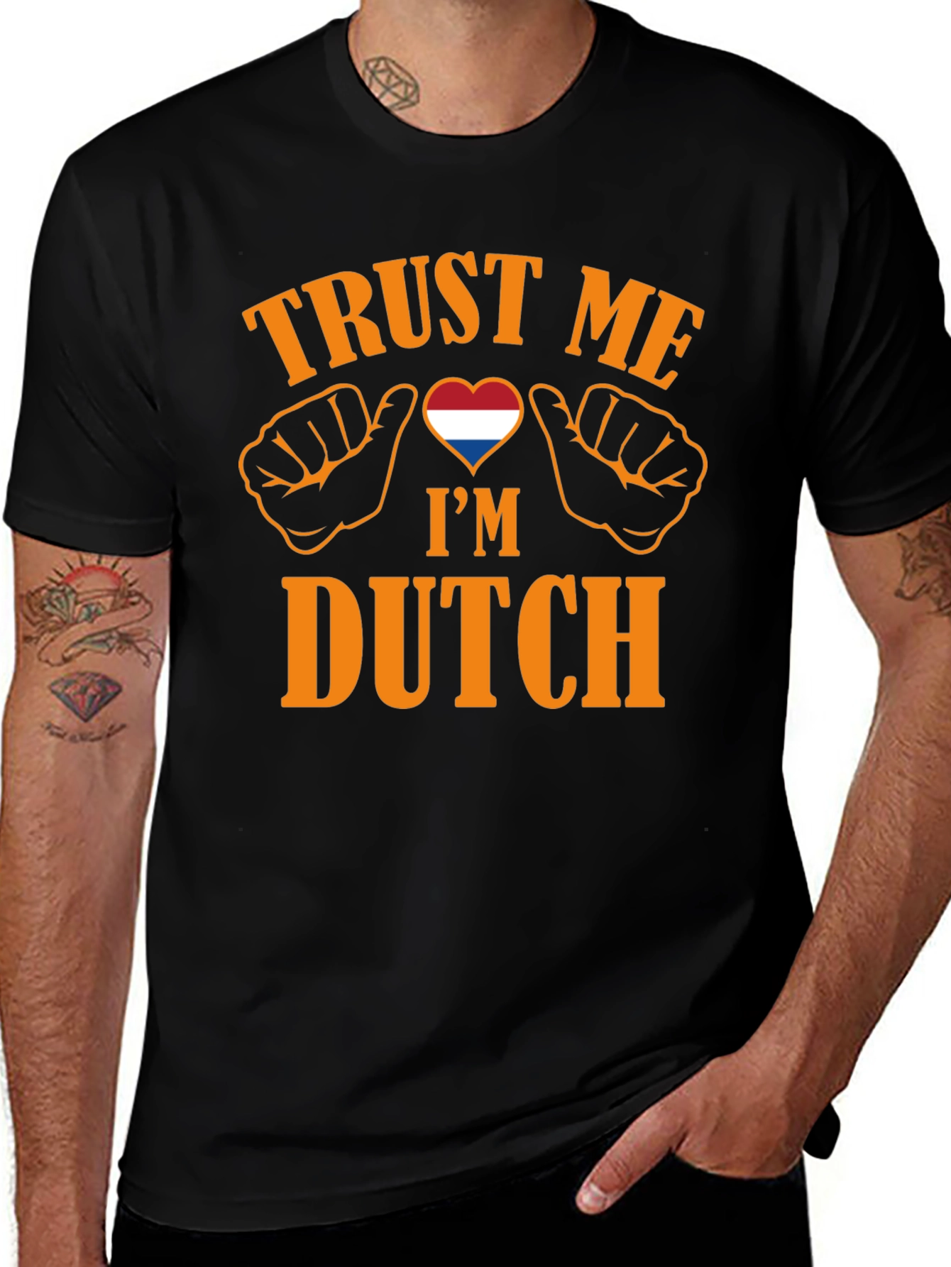 Trust Me Im Dutch T-Shirt