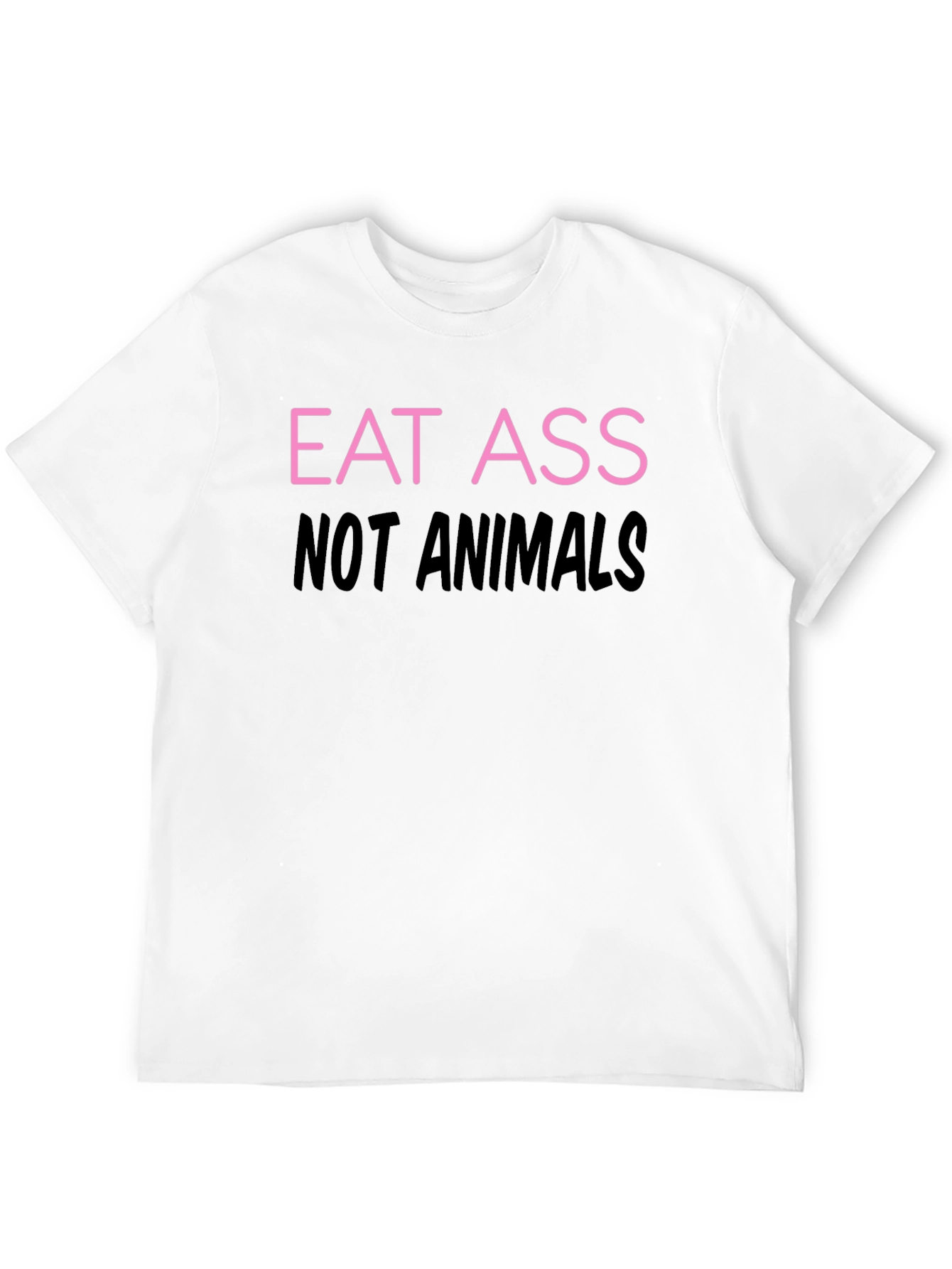 Eat Ass Not Animals Vegan T-Shirt