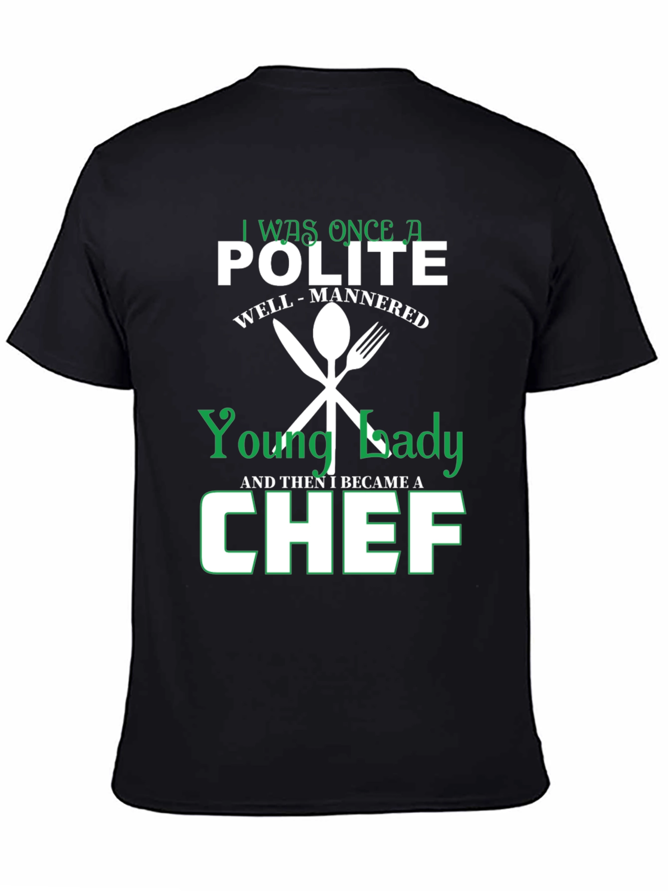 Funny Chef T-Shirt - Polite Young Lady