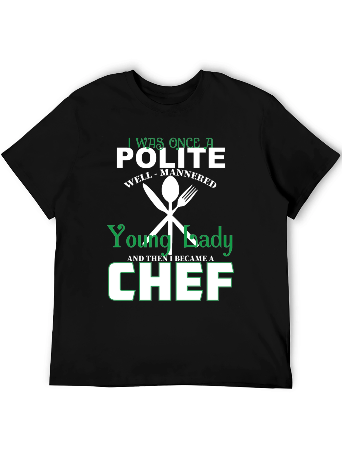 Funny Chef T-Shirt - Polite Young Lady