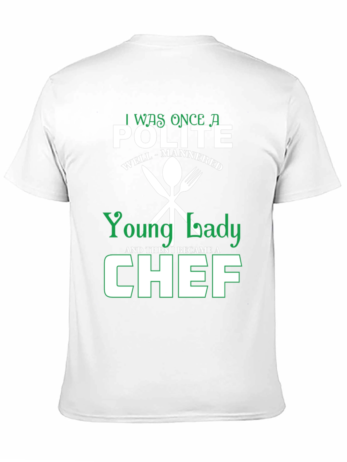 Funny Chef T-Shirt - Polite Young Lady
