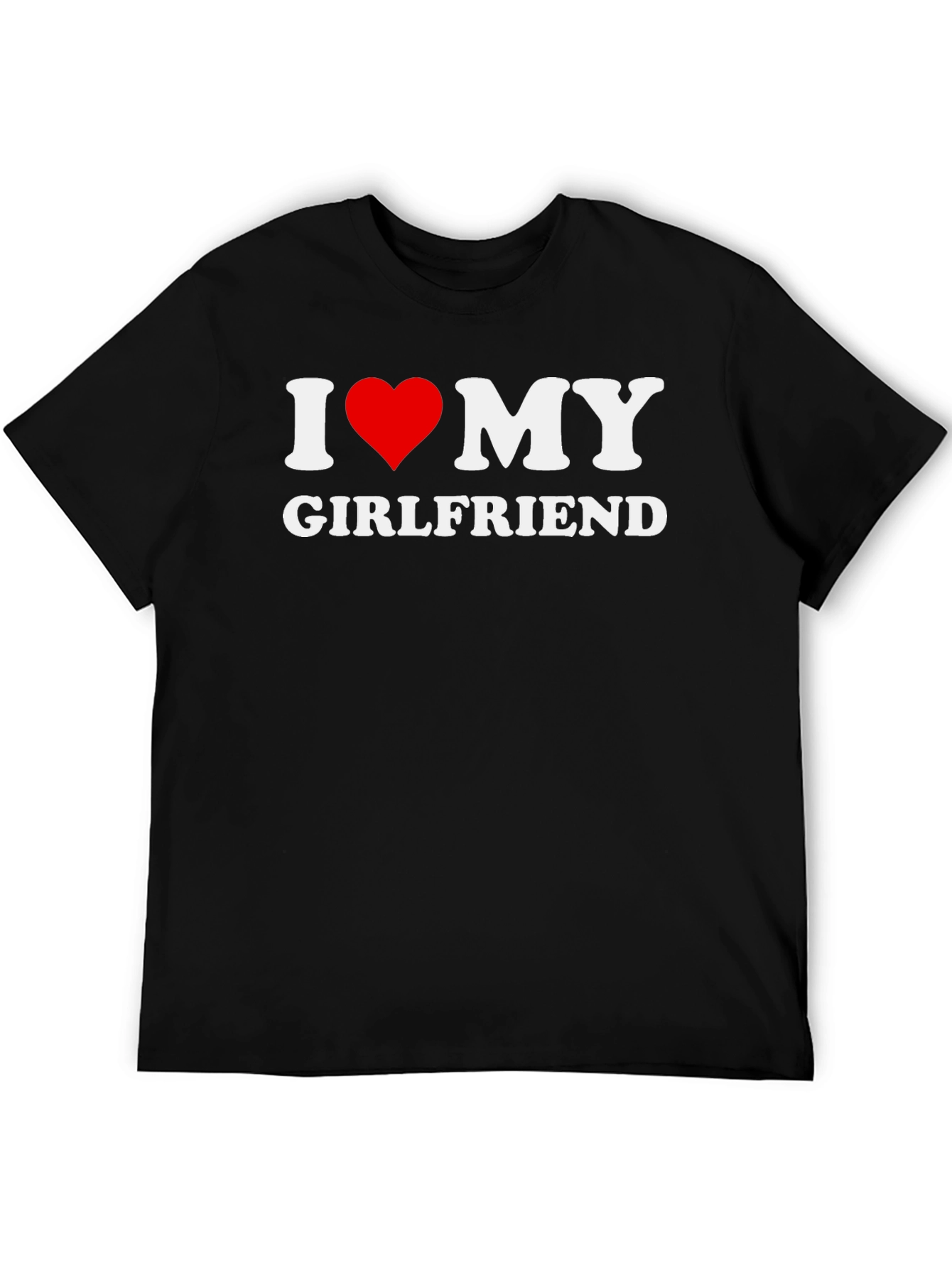 I Love My Girlfriend Graphic T-Shirt - Black