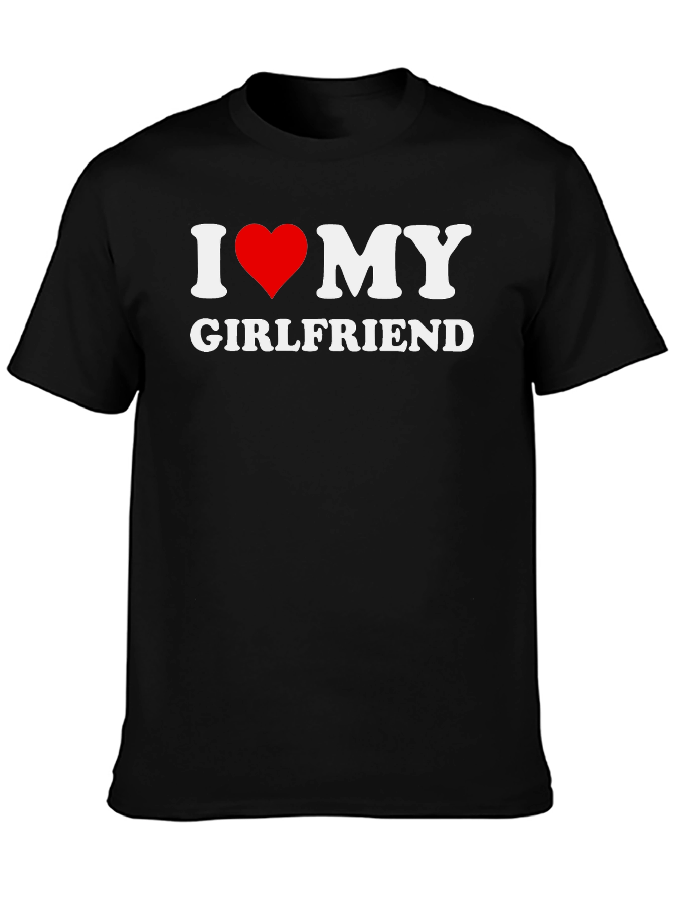 I Love My Girlfriend Graphic T-Shirt - Black