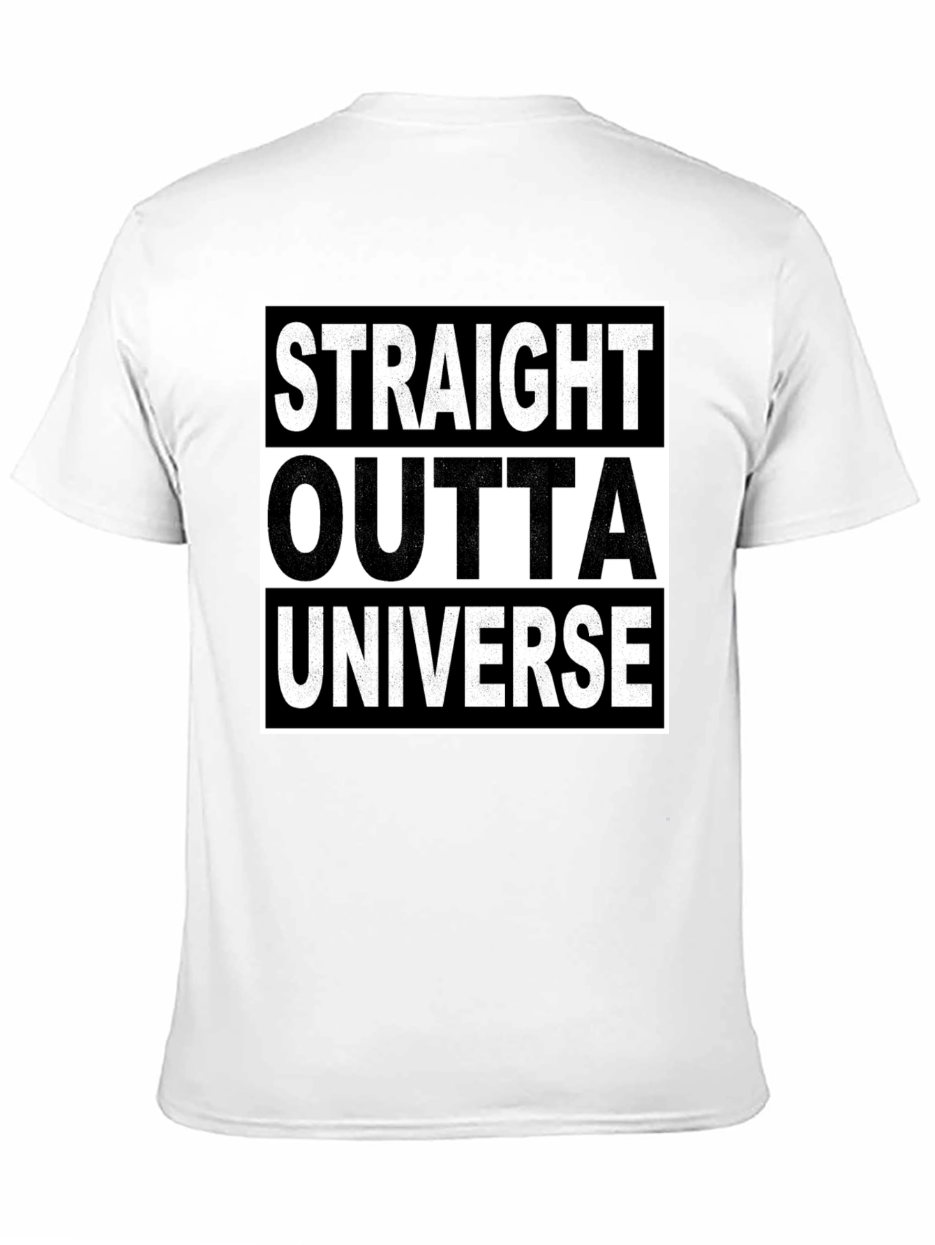 Straight Outta Universe T-Shirt