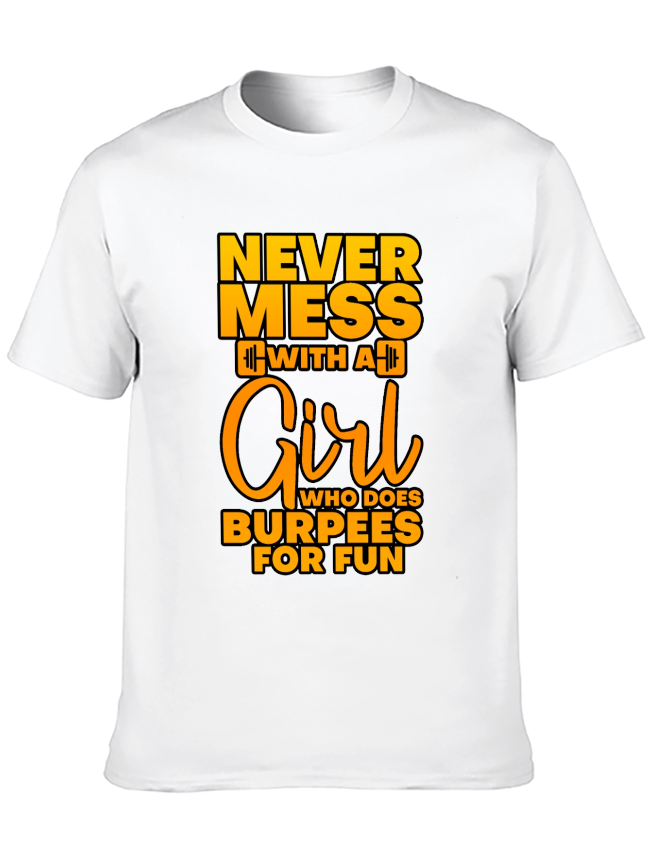 Never Mess With A Girl Burpees Black T-Shirt