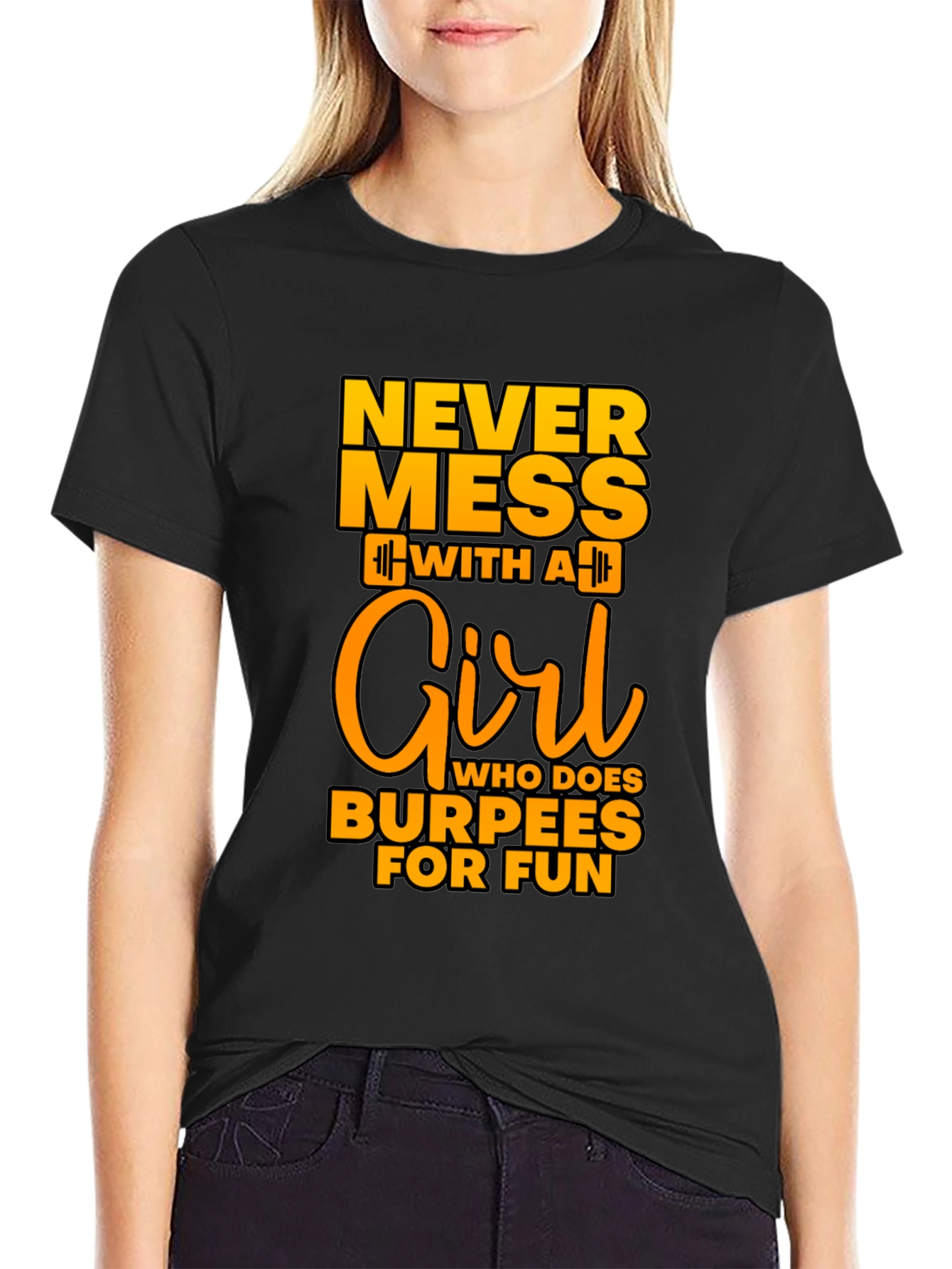 Never Mess With A Girl Burpees Black T-Shirt