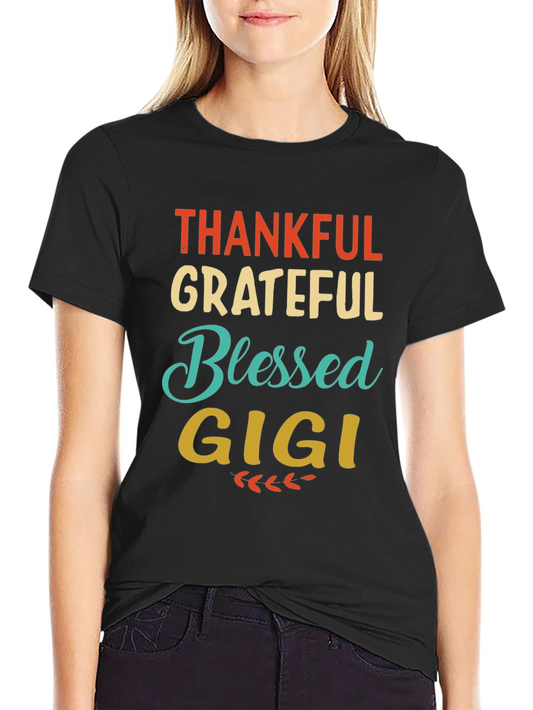 Thankful Grateful Blessed Gigi T-Shirt