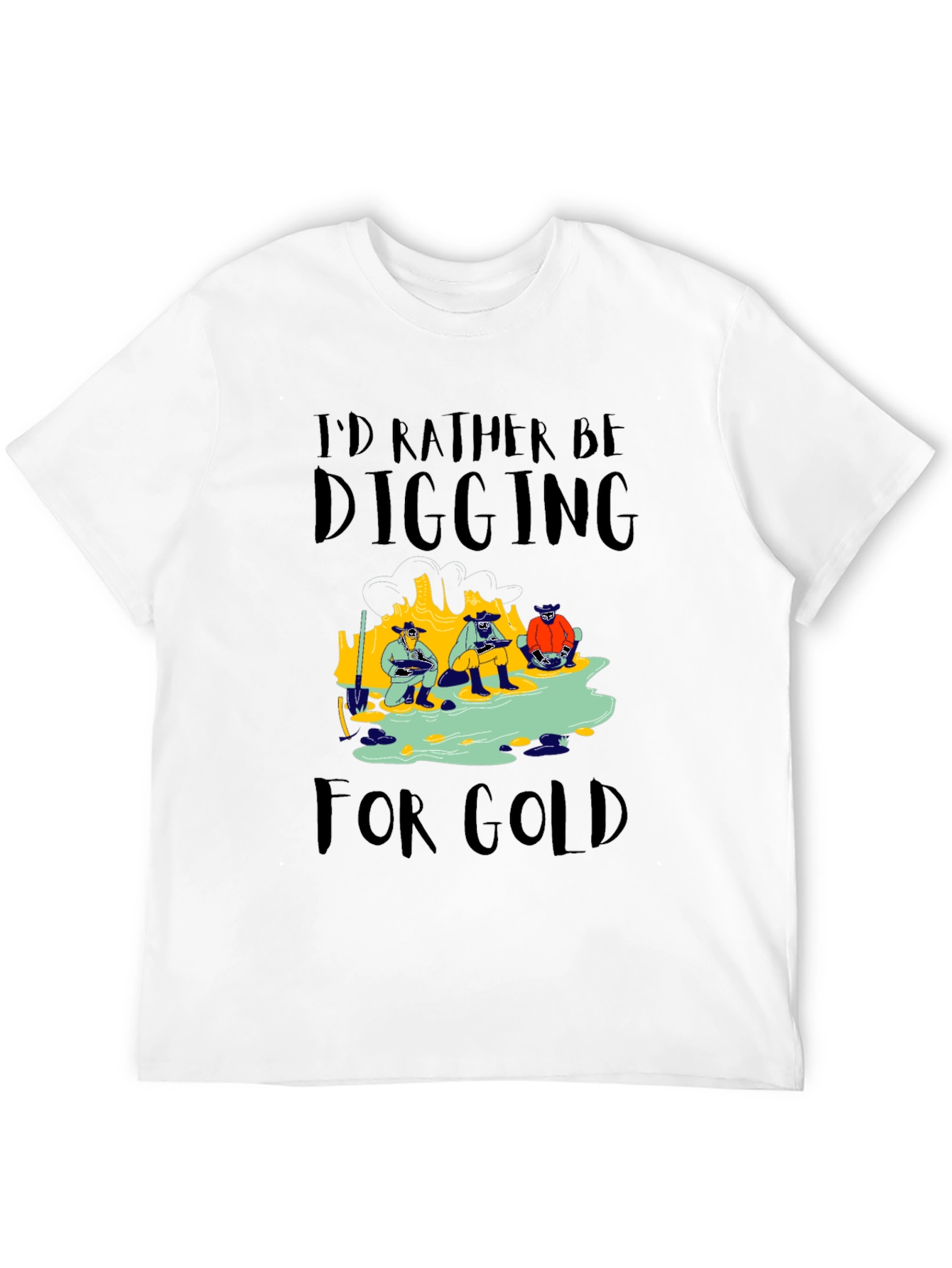Gold Digging T-Shirt