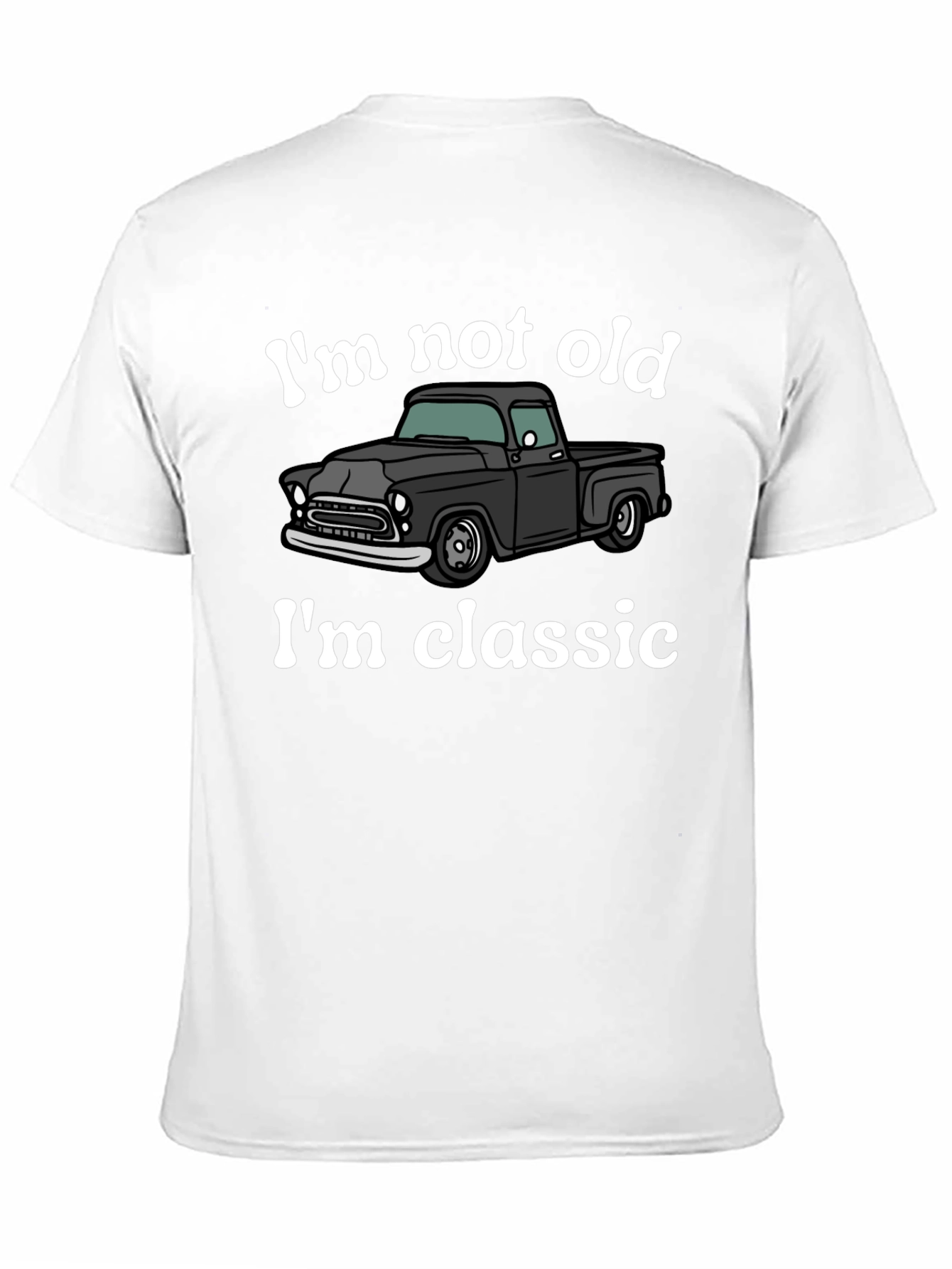 Classic Truck T-Shirt - Im Not Old Im Classic