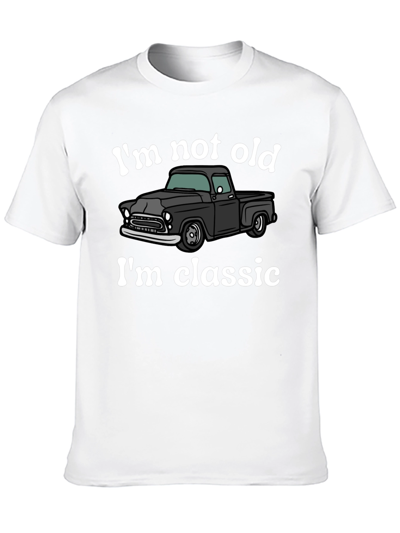 Classic Truck T-Shirt - Im Not Old Im Classic