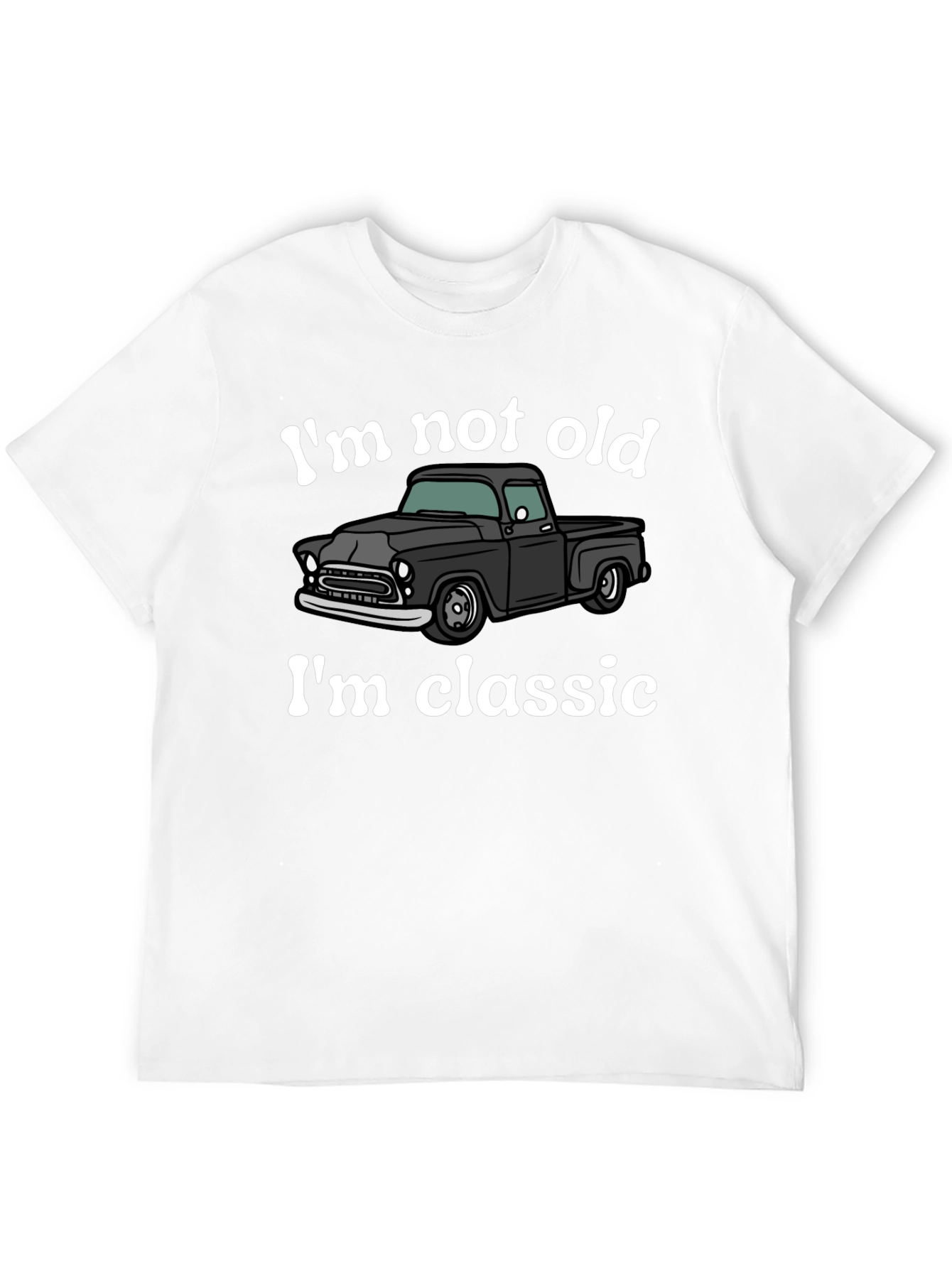 Classic Truck T-Shirt - Im Not Old Im Classic